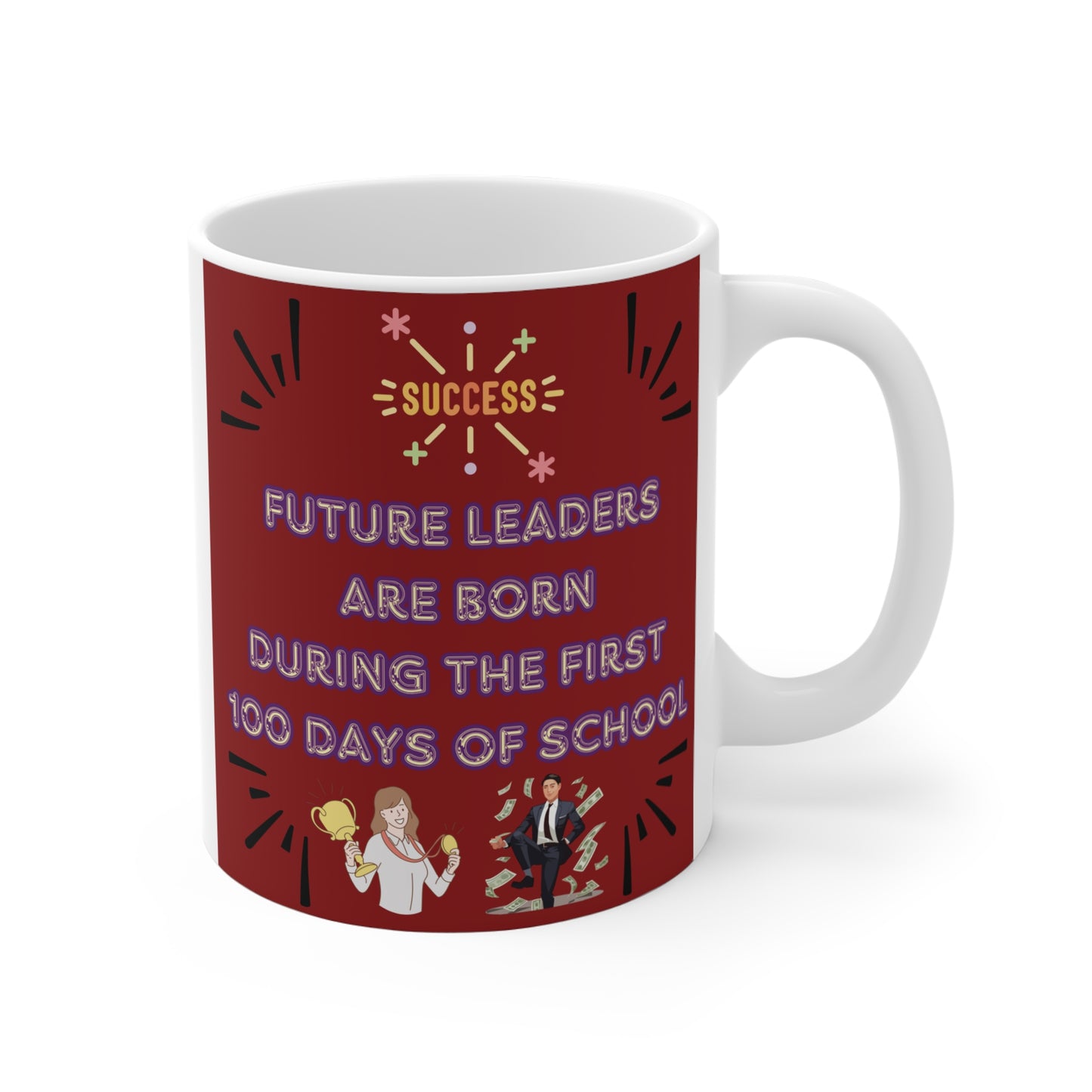 Future Leaders 100 Days of School 11oz Mug – Teacher/Student Gift