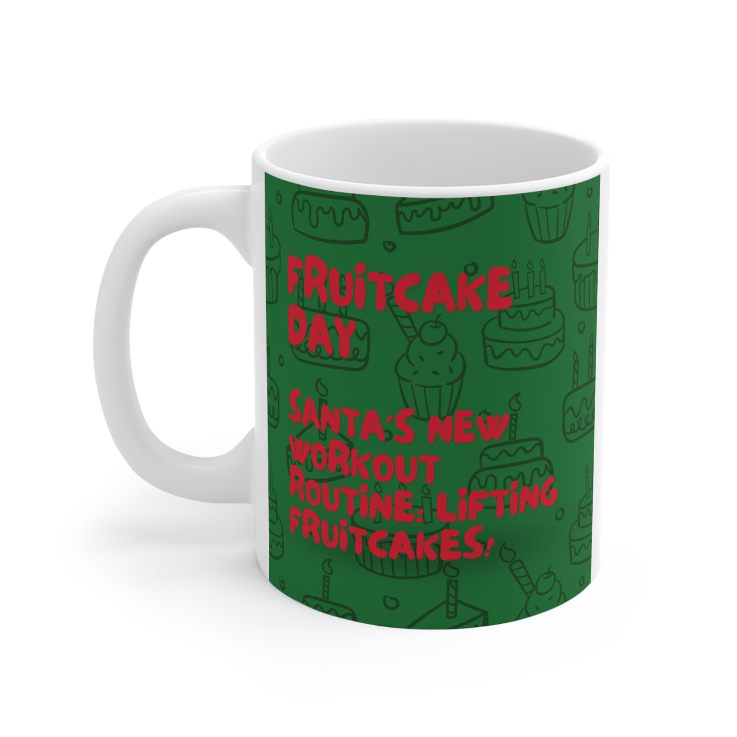 11oz Santa's Fruitcake Day Mug