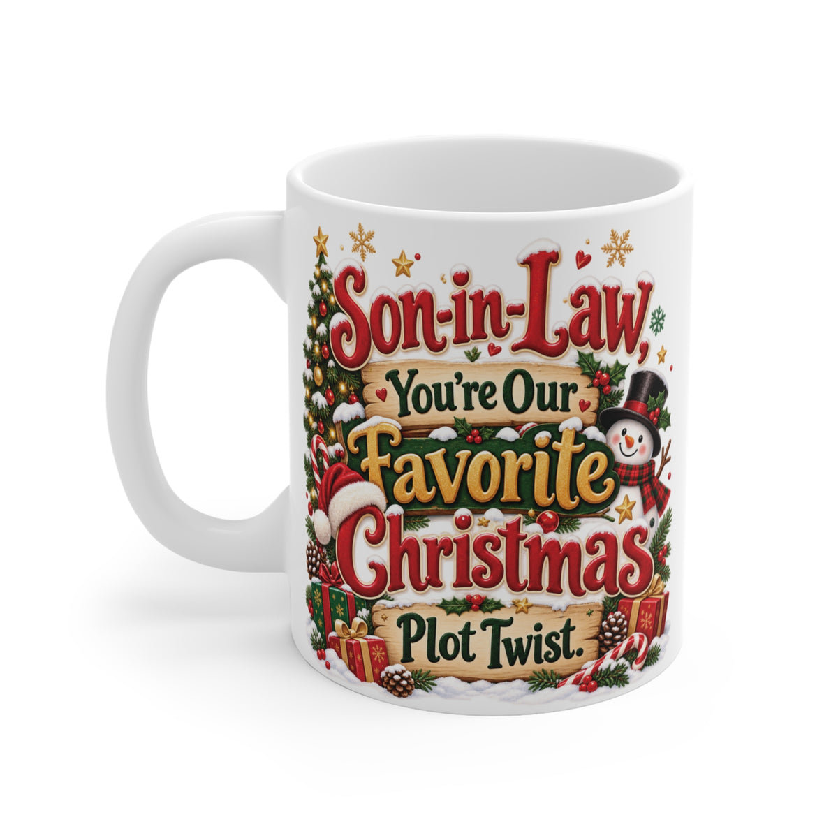 Festive white 11oz Christmas mug for son-in-law with playful Favorite Christmas Plot Twist typography, decorated Christmas tree, snowman and wrapped presents.