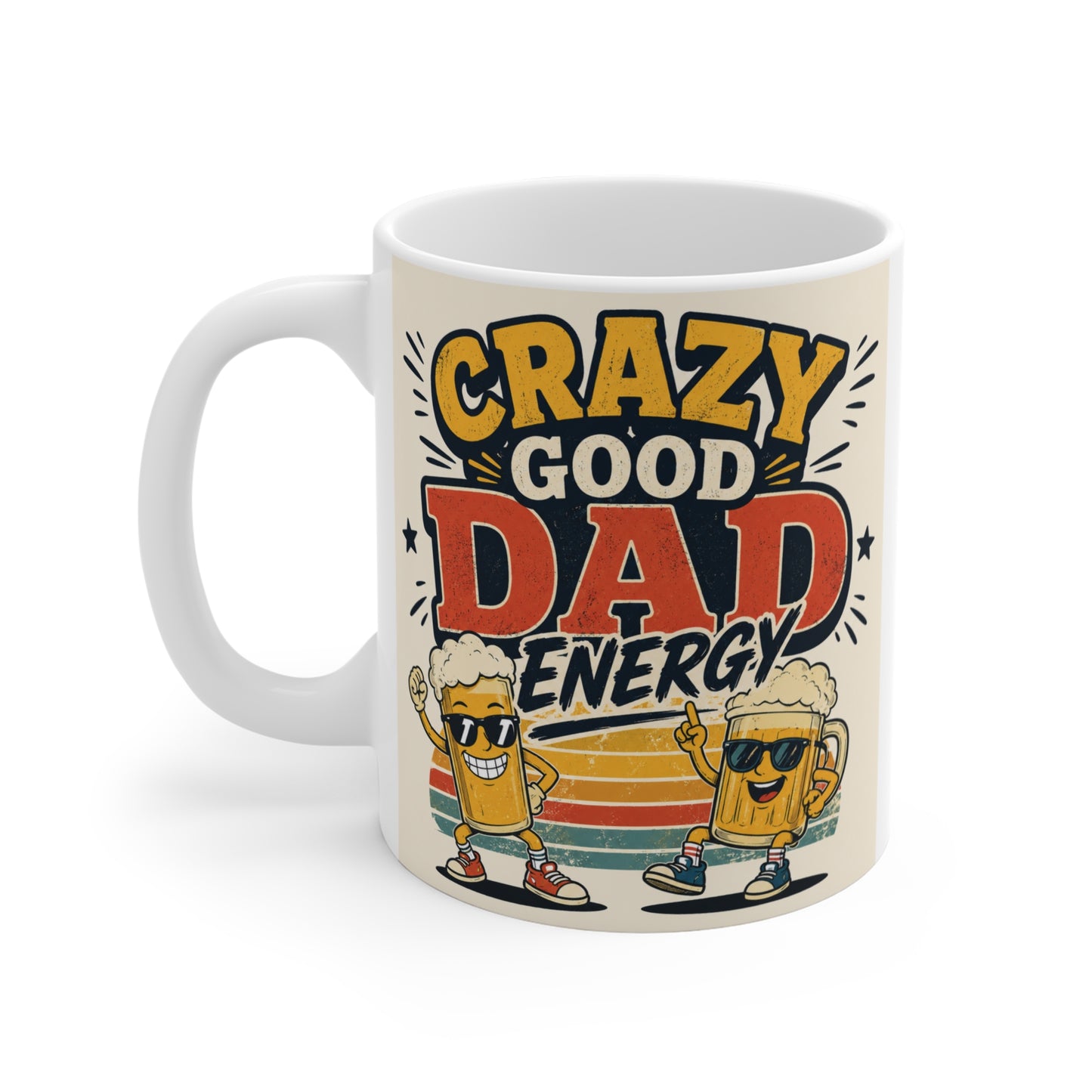 Side view of a white ceramic coffee cup with "Crazy Good Dad Energy" printed in bold yellow and red retro lettering.