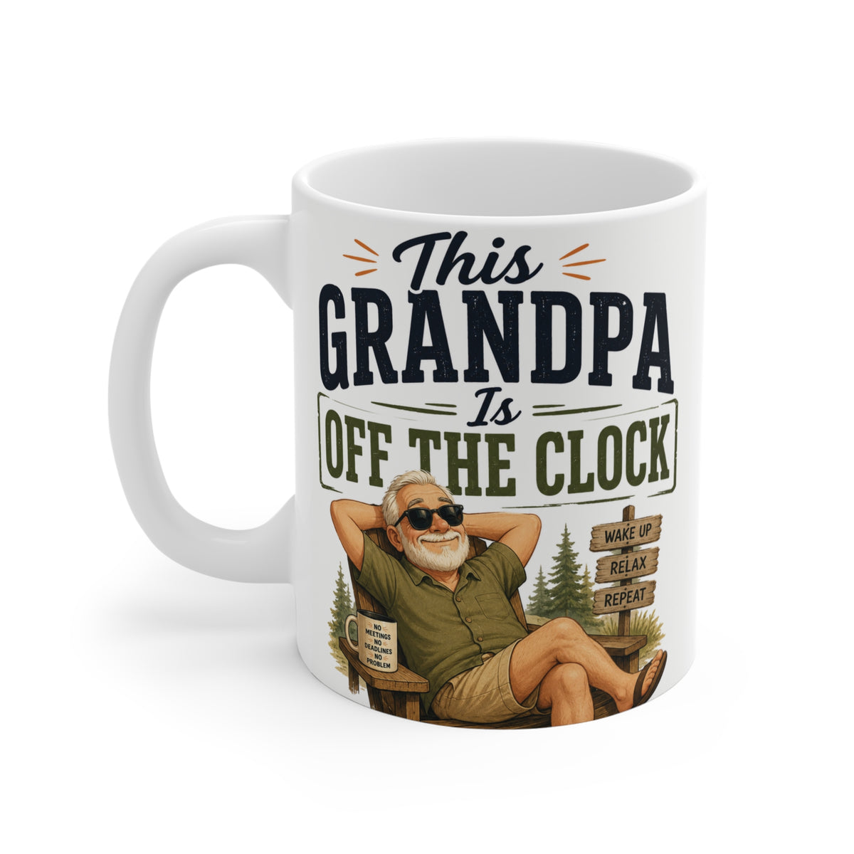 Grandpa retirement gift coffee mug with humorous off the clock quote and retired grandfather artwork