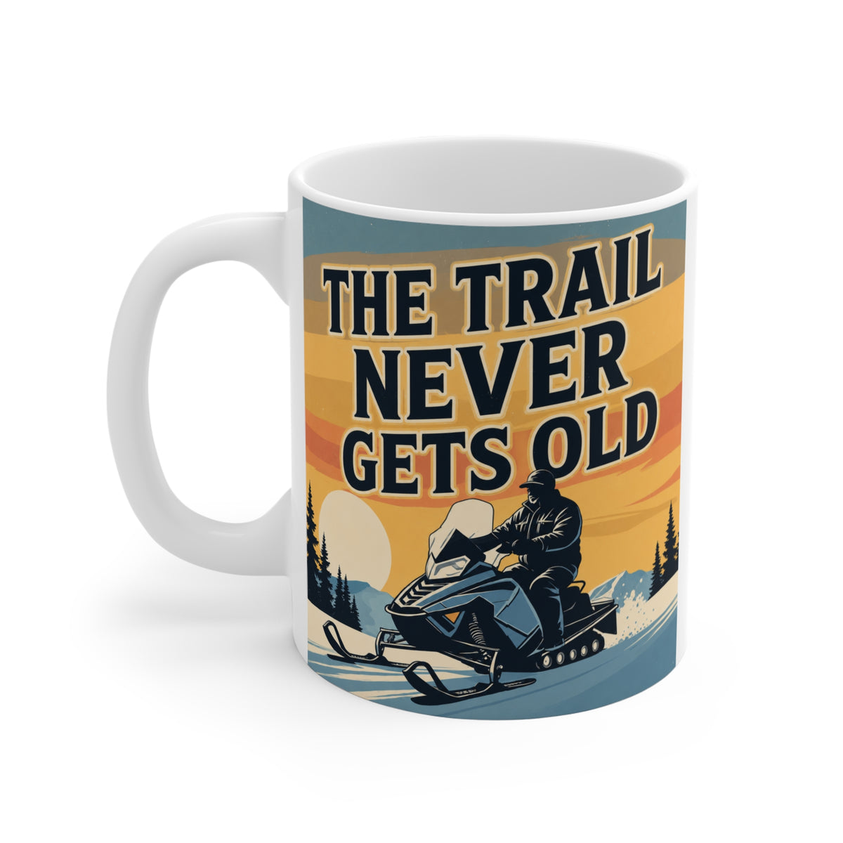 The Trail Never Gets Old 11oz ceramic mug with retro snowmobiling design, winter landscape, and snowmobile rider illustration for grandpa gifts.
