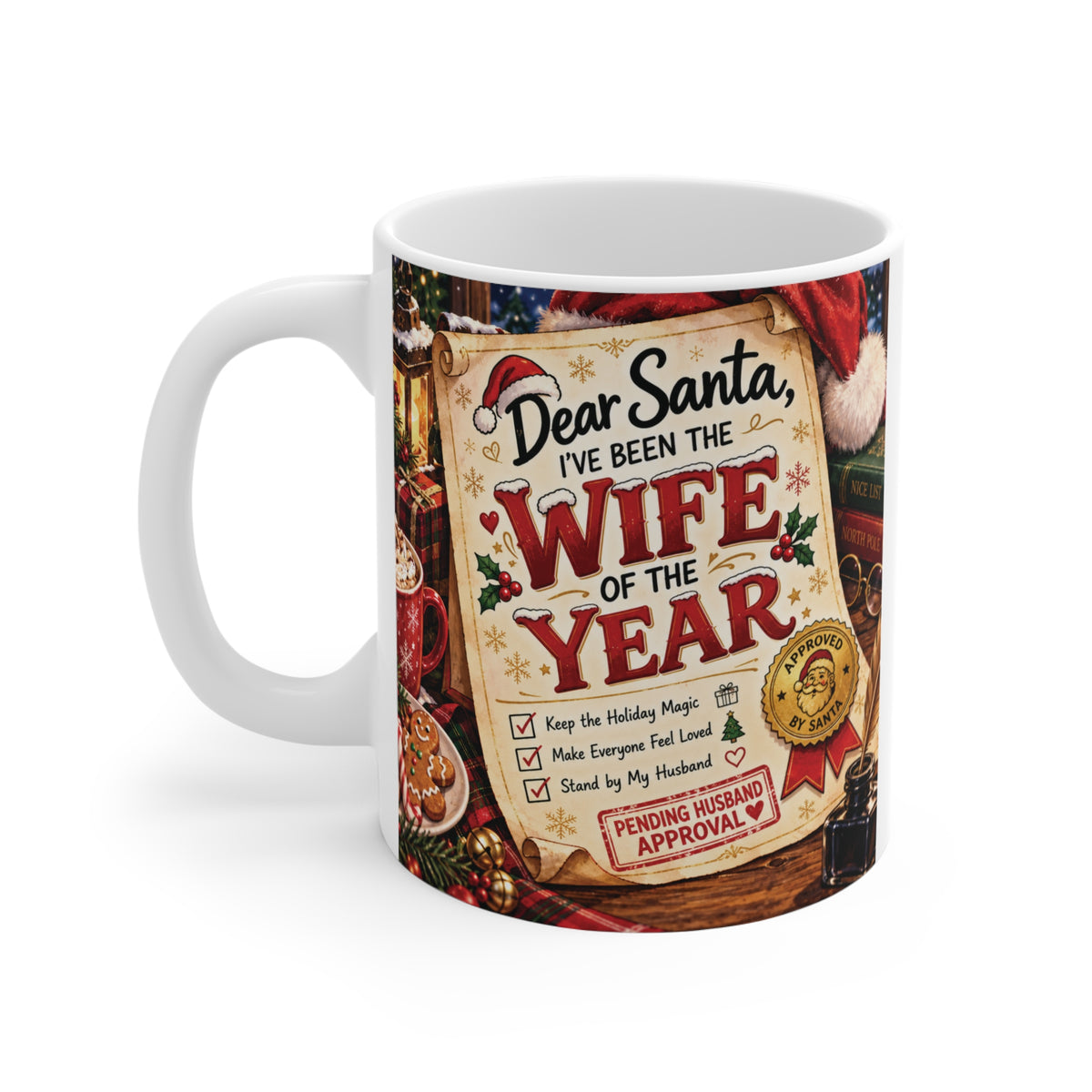 Funny 11oz white ceramic Christmas coffee mug featuring a Dear Santa Wife of the Year letter design and holiday decorations.