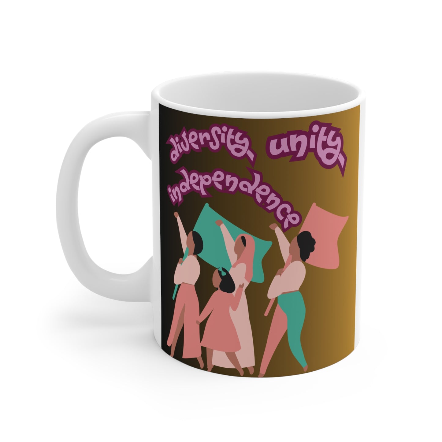 Empowerment coffee mug featuring diverse women and words diversity unity independence in bold lettering