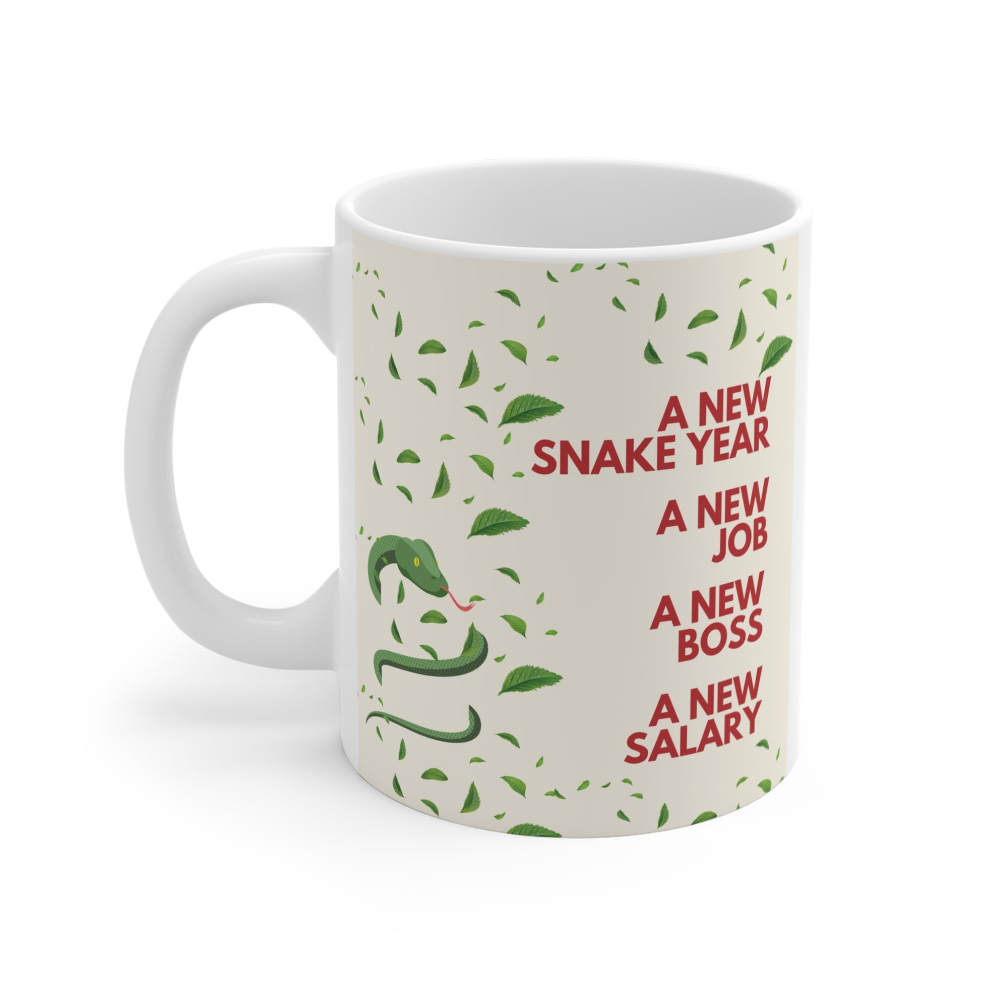 Celebrate fresh beginnings with our motivational "New Snake Year" 11oz mug, embracing new jobs, bosses, or salaries. A unique gift for coworkers. BUY NOW!