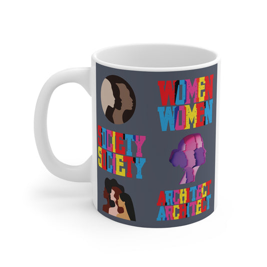 Our "Empowering Women Society Architect 11oz Mug" celebrates strength, unity, and creativity. Perfect for feminists and activists. BUY NOW!