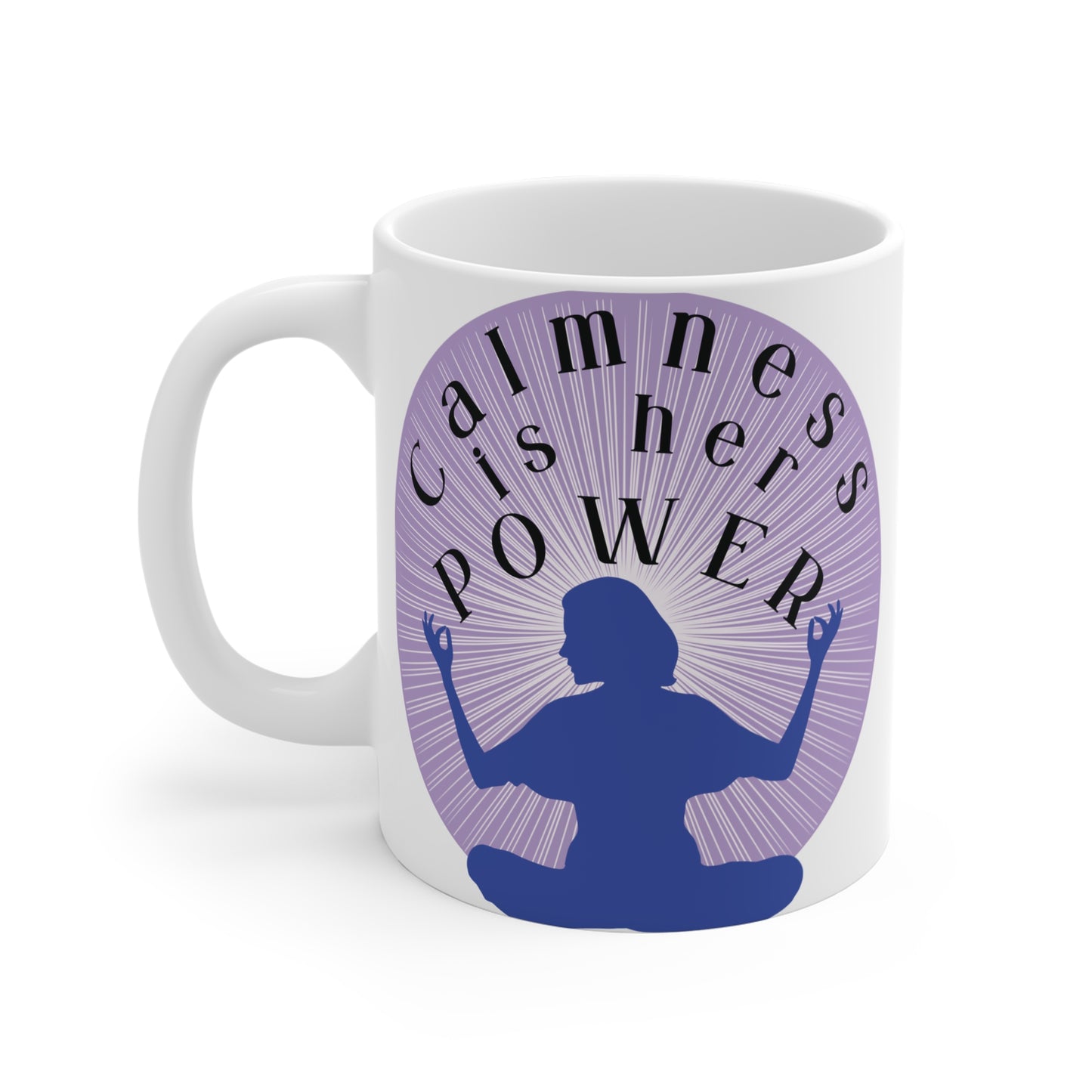 Start your day with our "Calmness Is Her Power" 11oz mug, a perfect yoga, mindfulness, and meditation gift for women. Ideal for coffee or self-care moments!