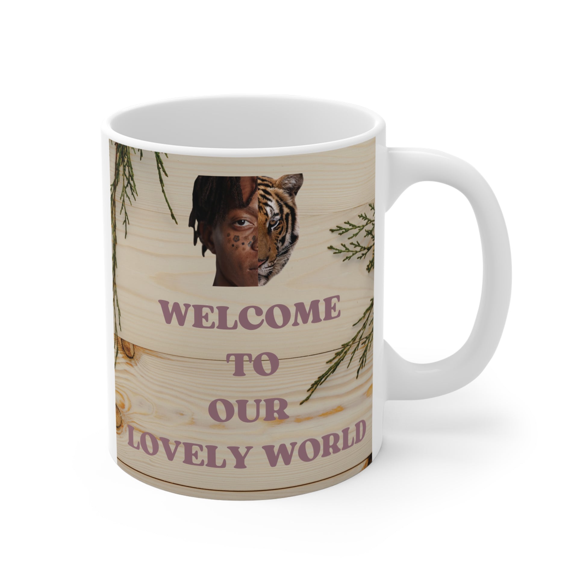 Welcome to Our Lovely World 11oz Mug - Nature & Humanity Unite