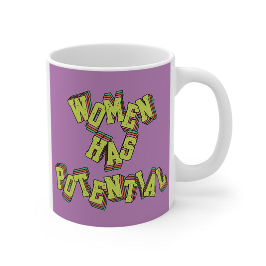 Our "Women Has Potential" 11oz Mug inspires strength and confidence. Ideal for feminists, equality advocates. BUY NOW!