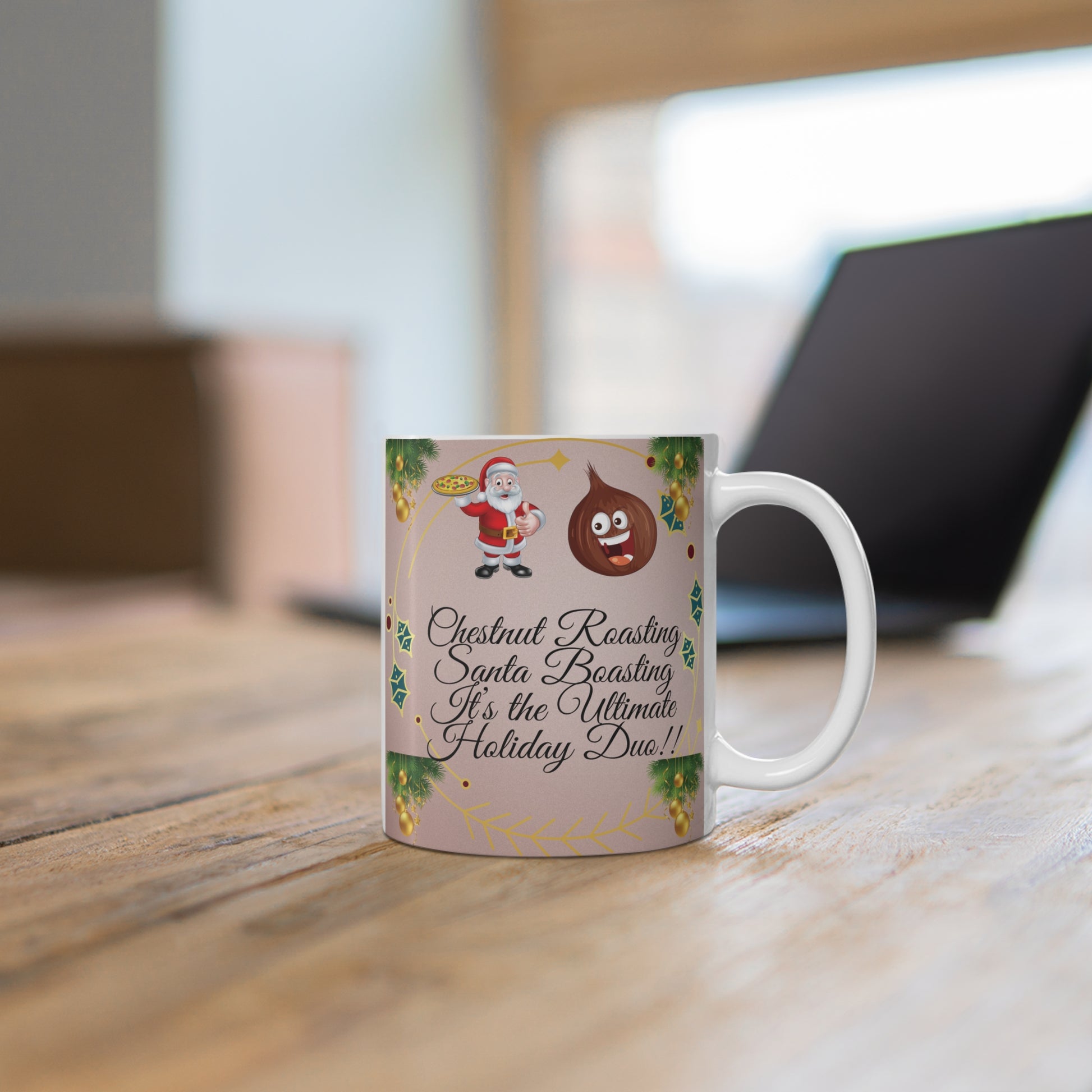 Chestnut Roasting & Santa Boasting Christmas 11oz Mug - Holiday Cheer Mug