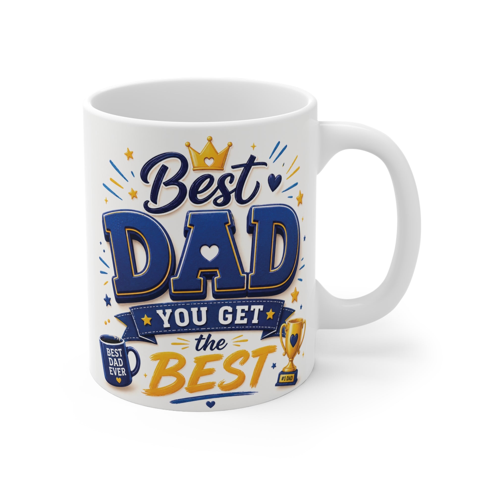 Best Dad You Get the Best 11oz coffee mug with trophy design, Father’s Day gift idea