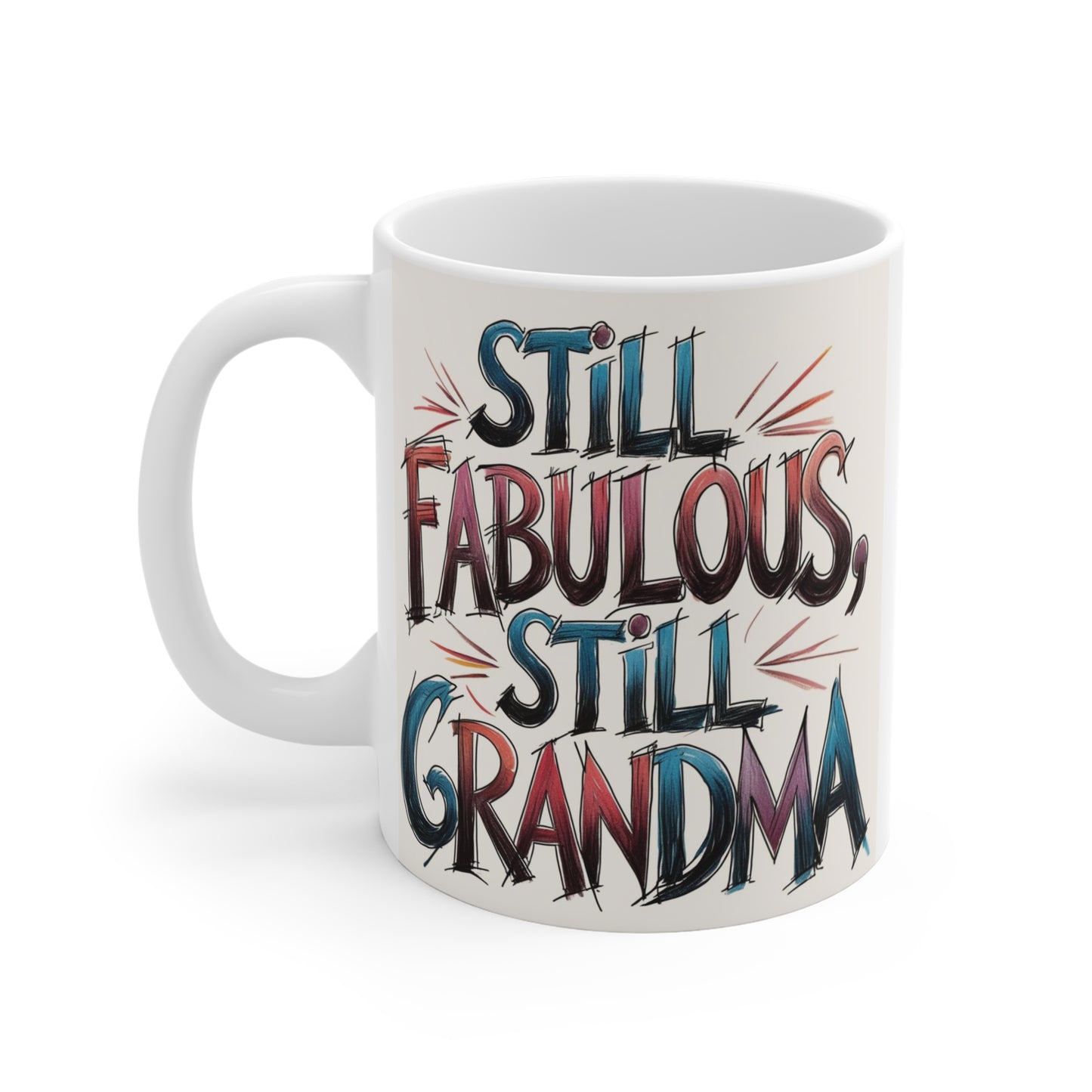Stylish Still Fabulous Still Grandma mug showcasing vibrant vintage-inspired lettering on an 11oz ceramic coffee mug for proud grandmothers.