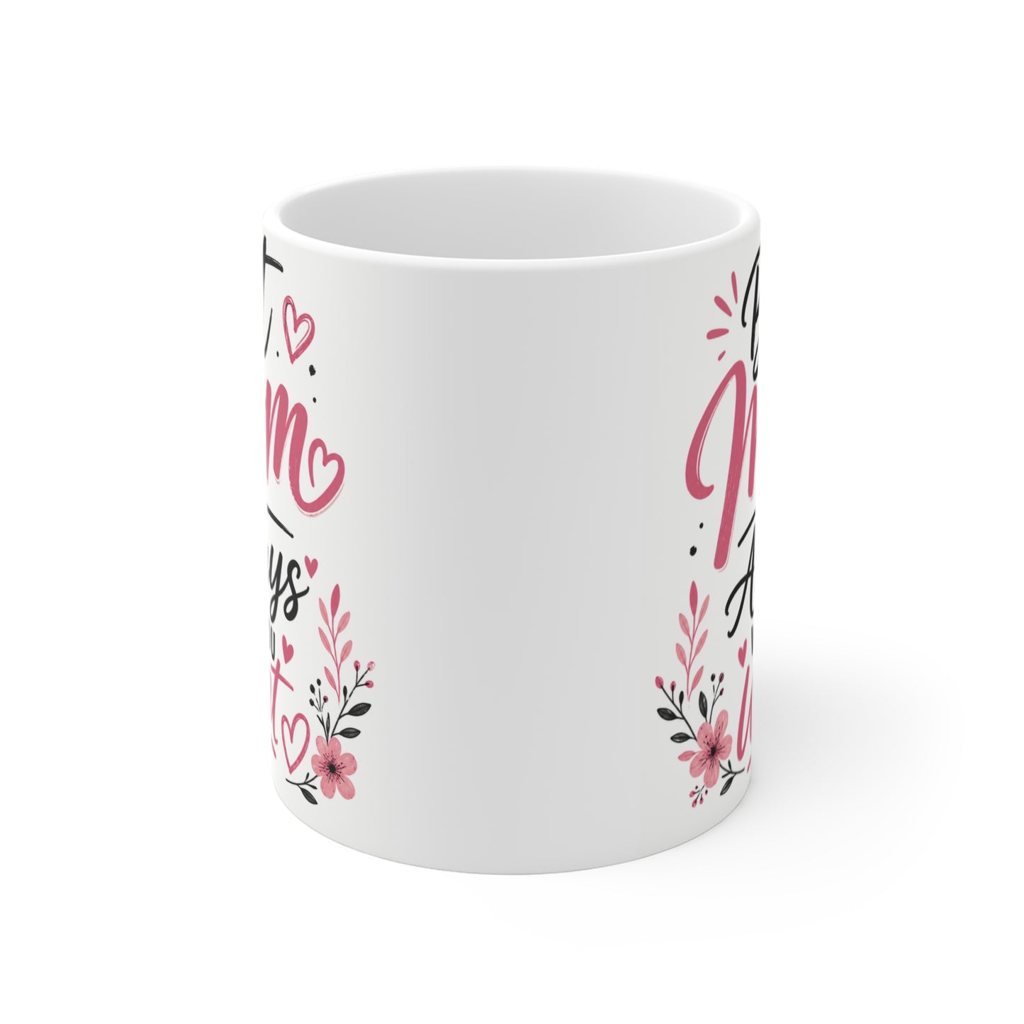 Cute floral mom coffee mug with quote Best Mom Always What You Want, perfect gift for Mother’s Day or birthday