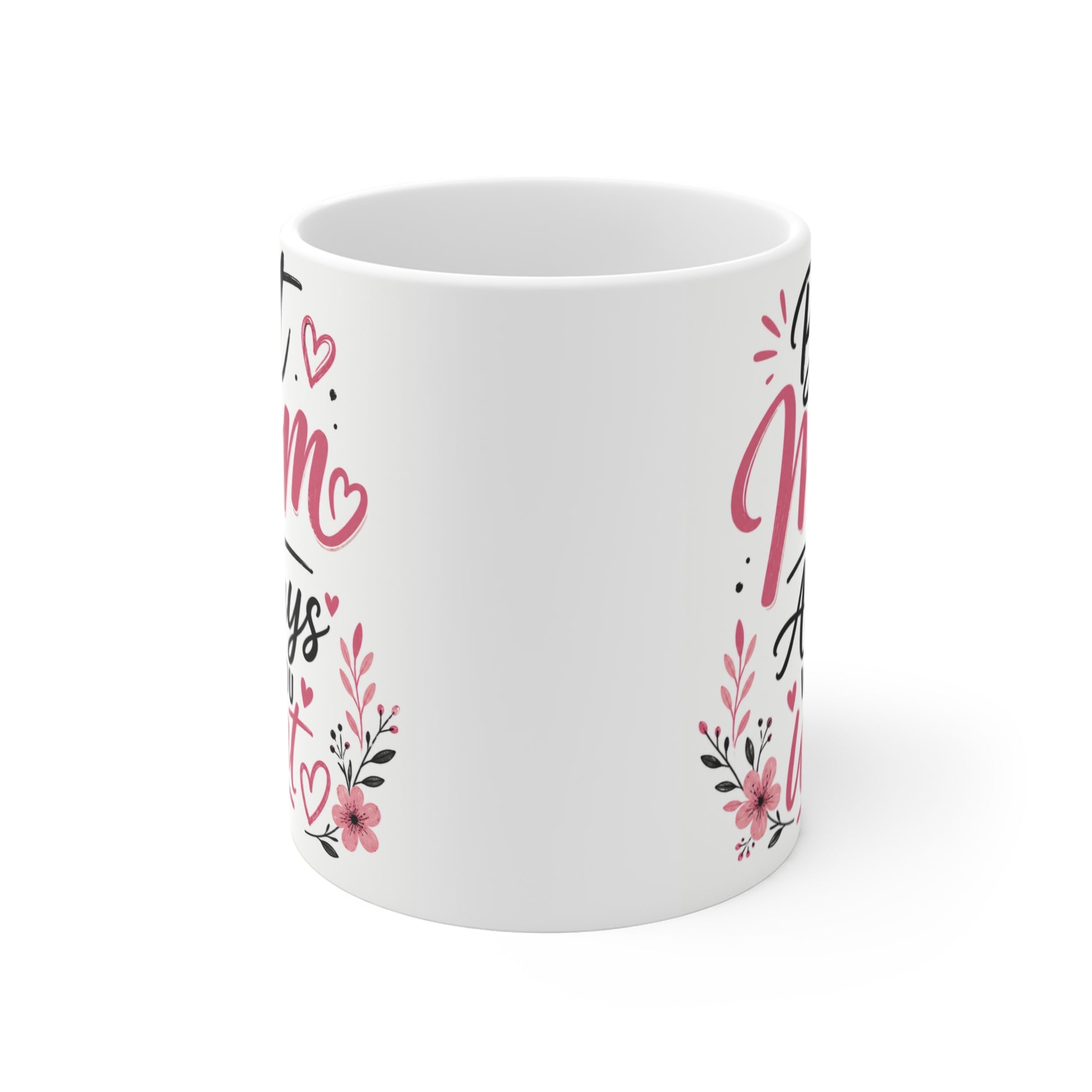 Cute floral mom coffee mug with quote Best Mom Always What You Want, perfect gift for Mother’s Day or birthday