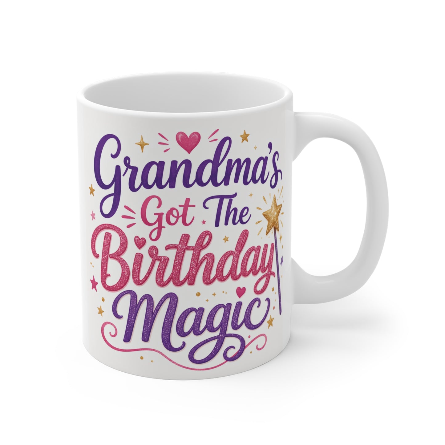 White 11oz ceramic mug with colorful “Grandma’s Got The Birthday Magic” birthday typography design