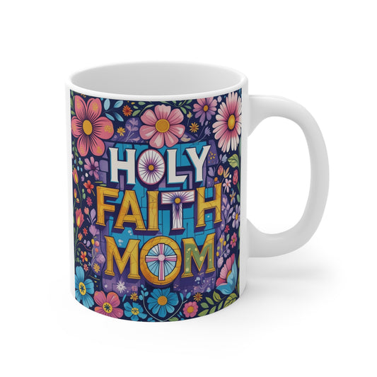 Holy Faith Mom mug with colorful floral design, Christian mom coffee mug inspirational religious gift for women
