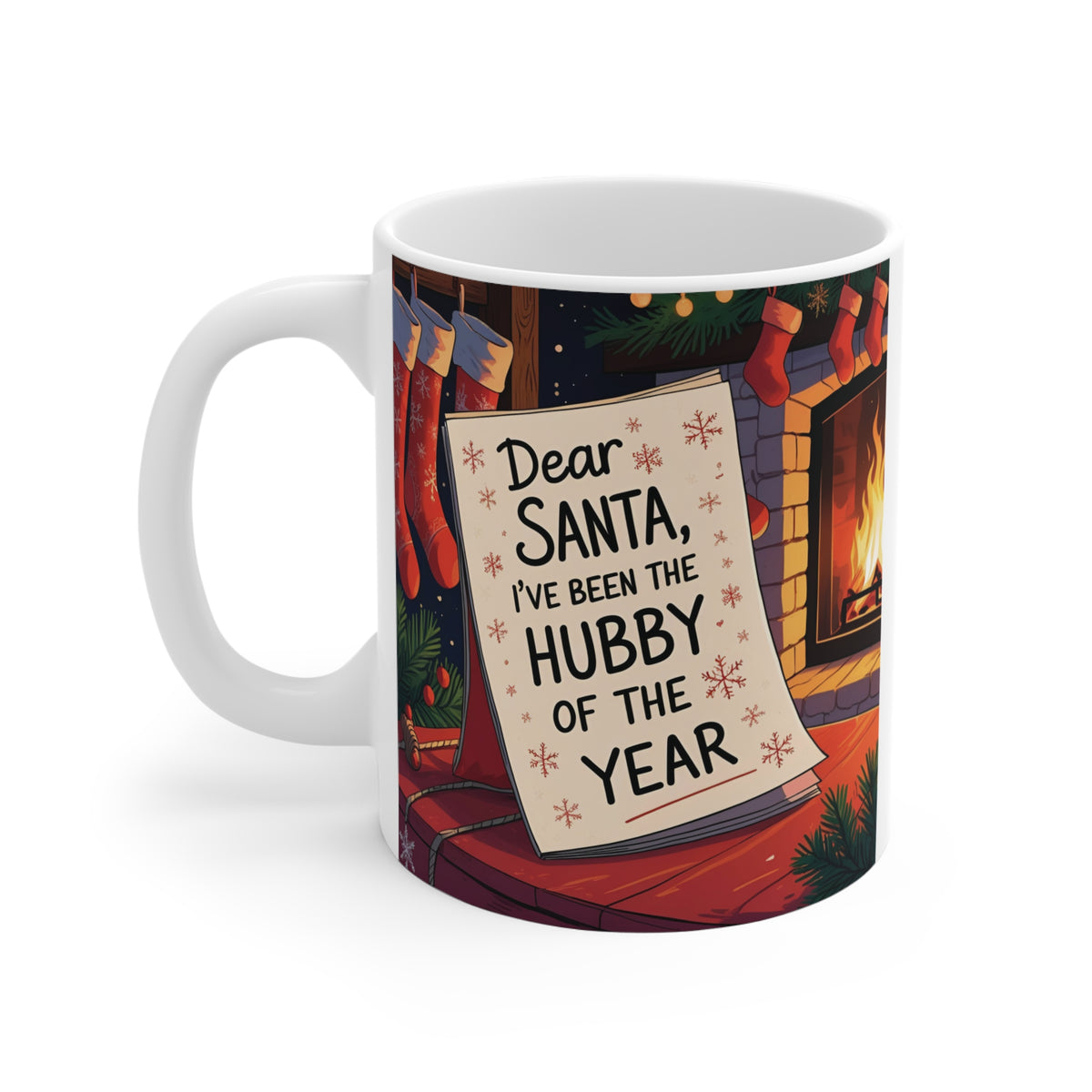Festive 11oz coffee mug for hubby featuring a humorous Dear Santa Hubby of the Year message, cozy Christmas decorations and fireplace scene.
