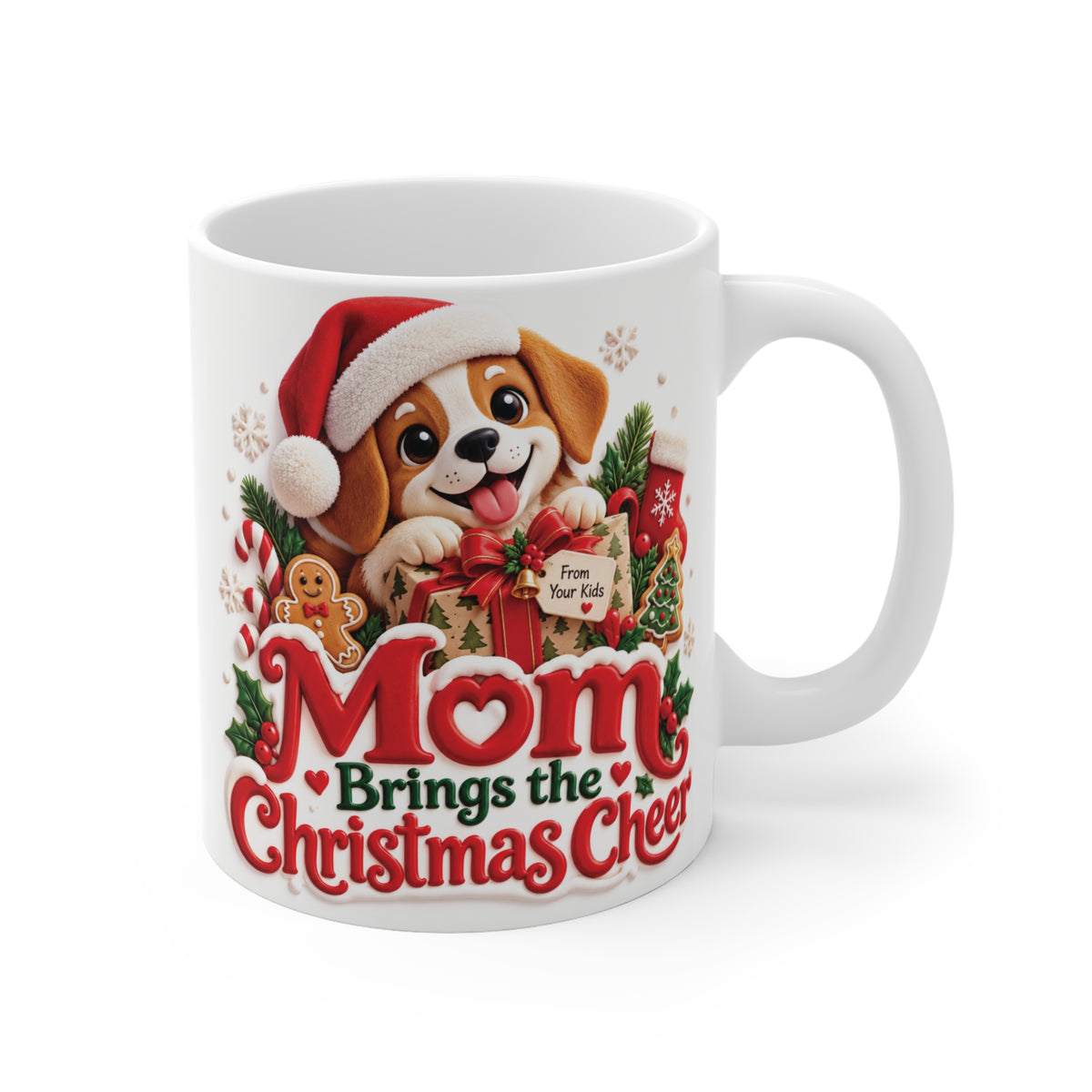 11oz Christmas coffee mug for Mom featuring a cute puppy wearing a Santa hat, festive decorations, and Mom Brings the Christmas Cheer lettering.