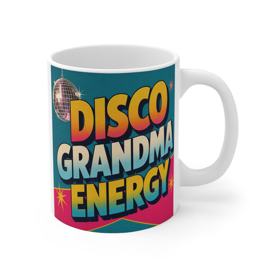 Disco Grandma Energy 11oz ceramic coffee mug with colorful retro typography and disco ball design on white mug mockup