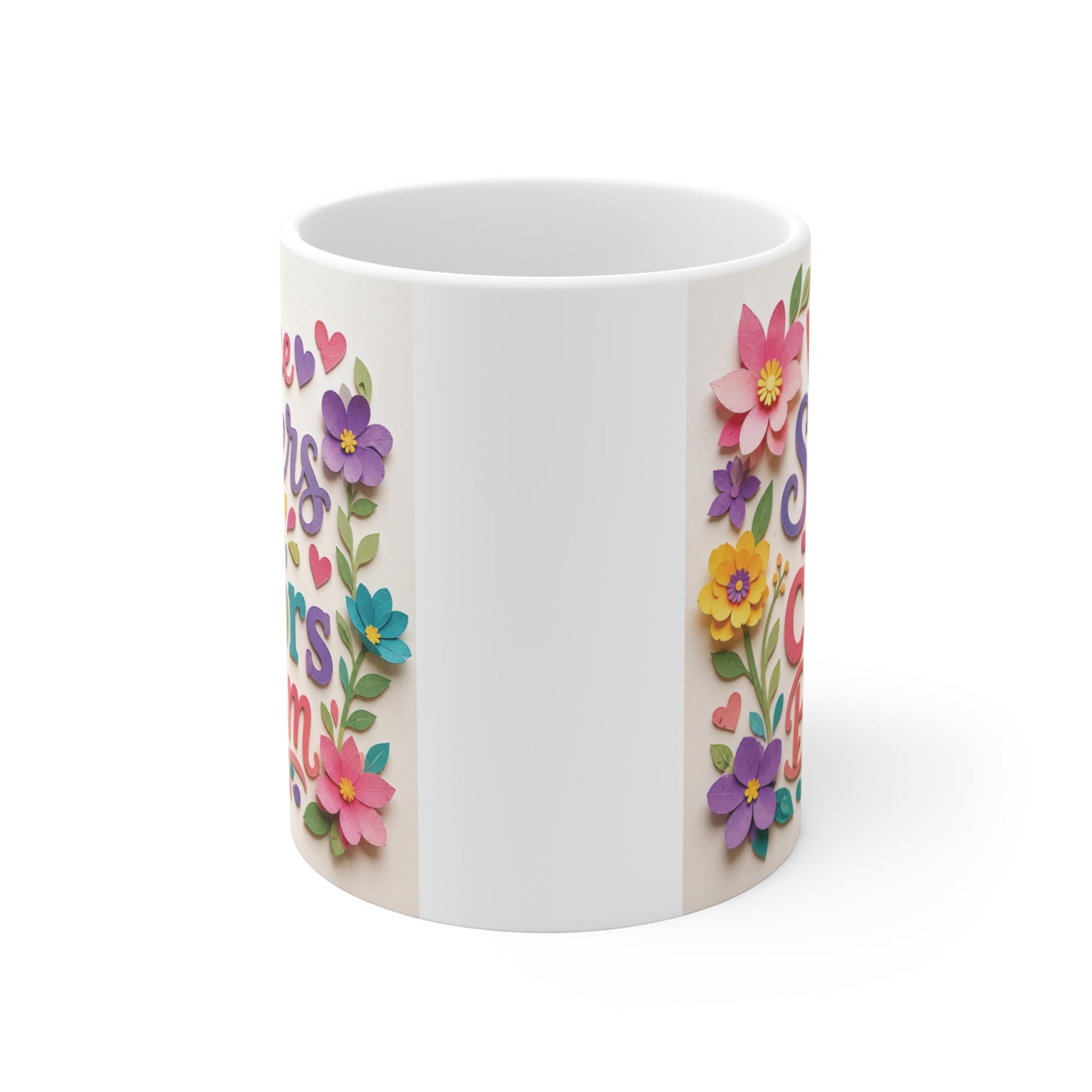 Floral sister coffee mug with the phrase "Where Sisters Are Colors Bloom" in colorful hand-lettered typography, surrounded by layered flowers and heart accents on a white ceramic mug.