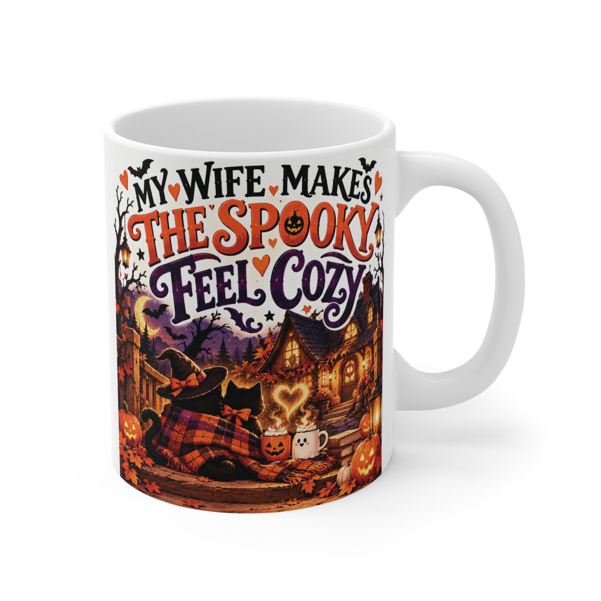 My Wife Makes the Spooky Feel Cozy 11oz Halloween mug with cozy cottage, pumpkins and spooky fall artwork