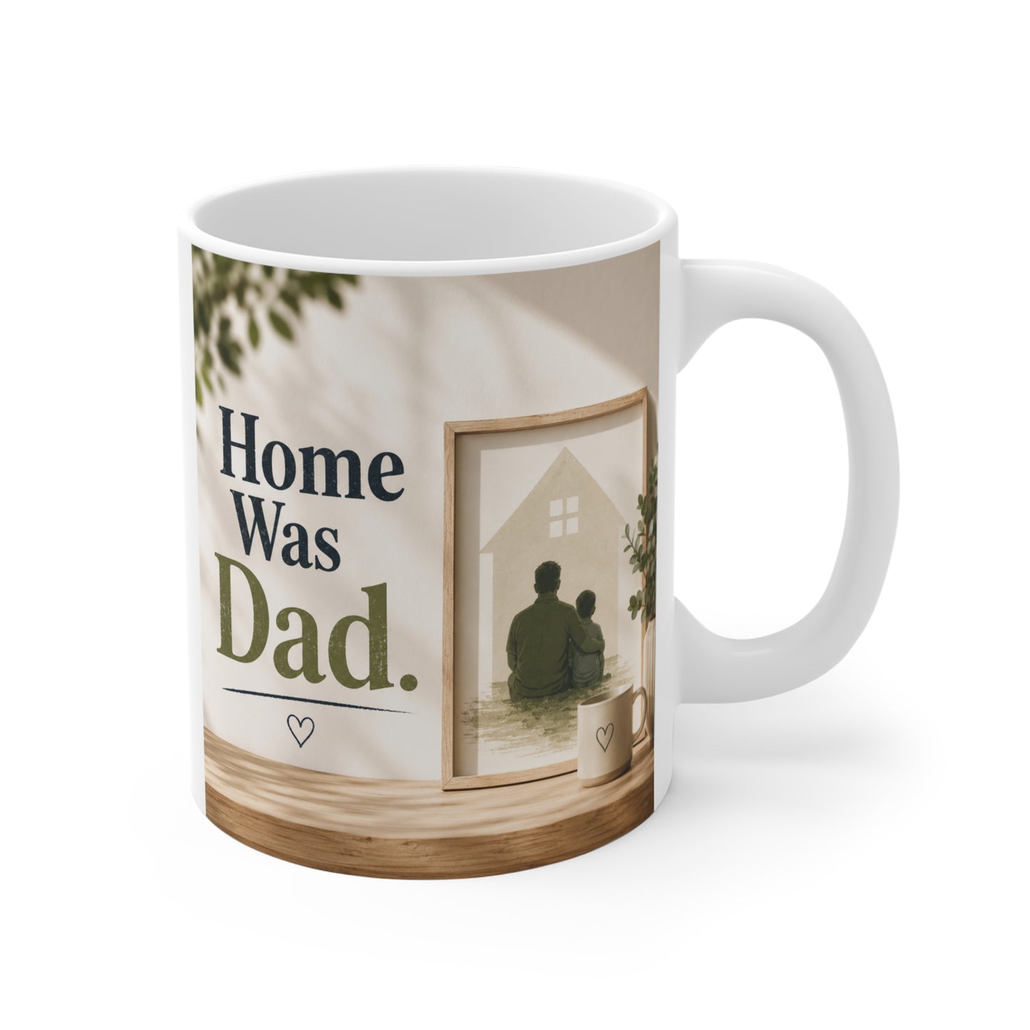 Sentimental Home Was Dad ceramic coffee mug with warm minimalist artwork