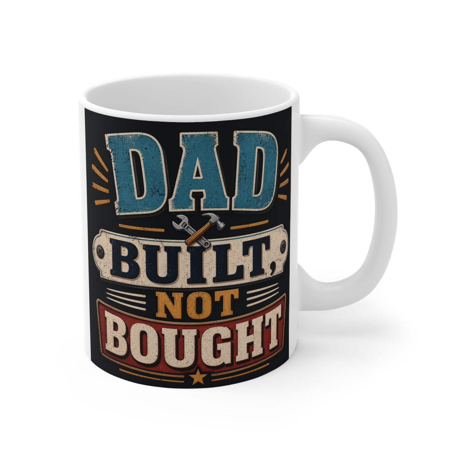 Dad Built Not Bought 11oz coffee mug with vintage typography design, perfect Father’s Day gift for dad or stepdad