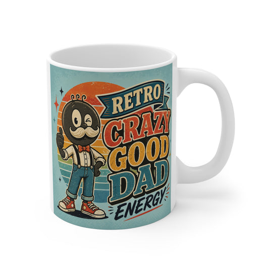 Retro Crazy Good Dad Energy 11oz ceramic coffee mug with funny vintage cartoon dad design
