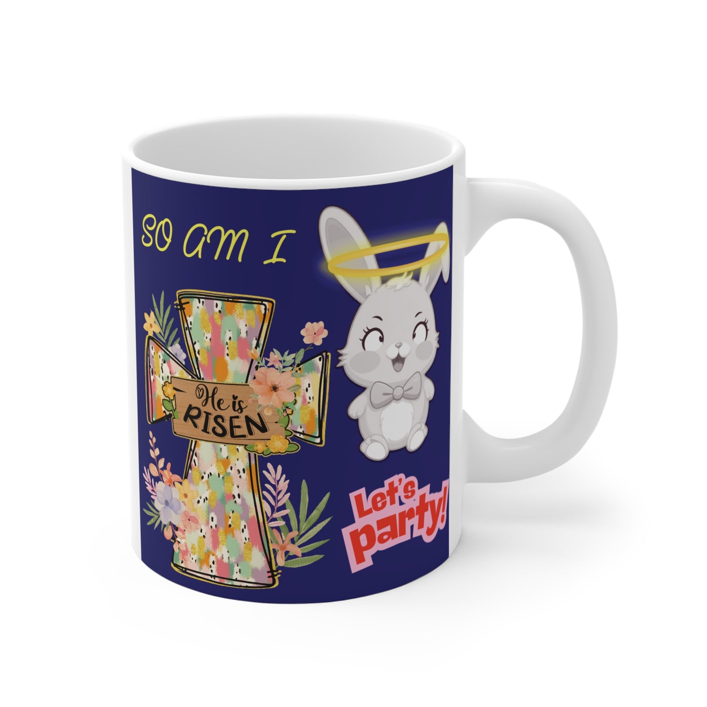 Christian Easter mug with ‘He Is Risen’ floral cross, cute bunny with halo, and ‘Let’s Party’ text on navy background