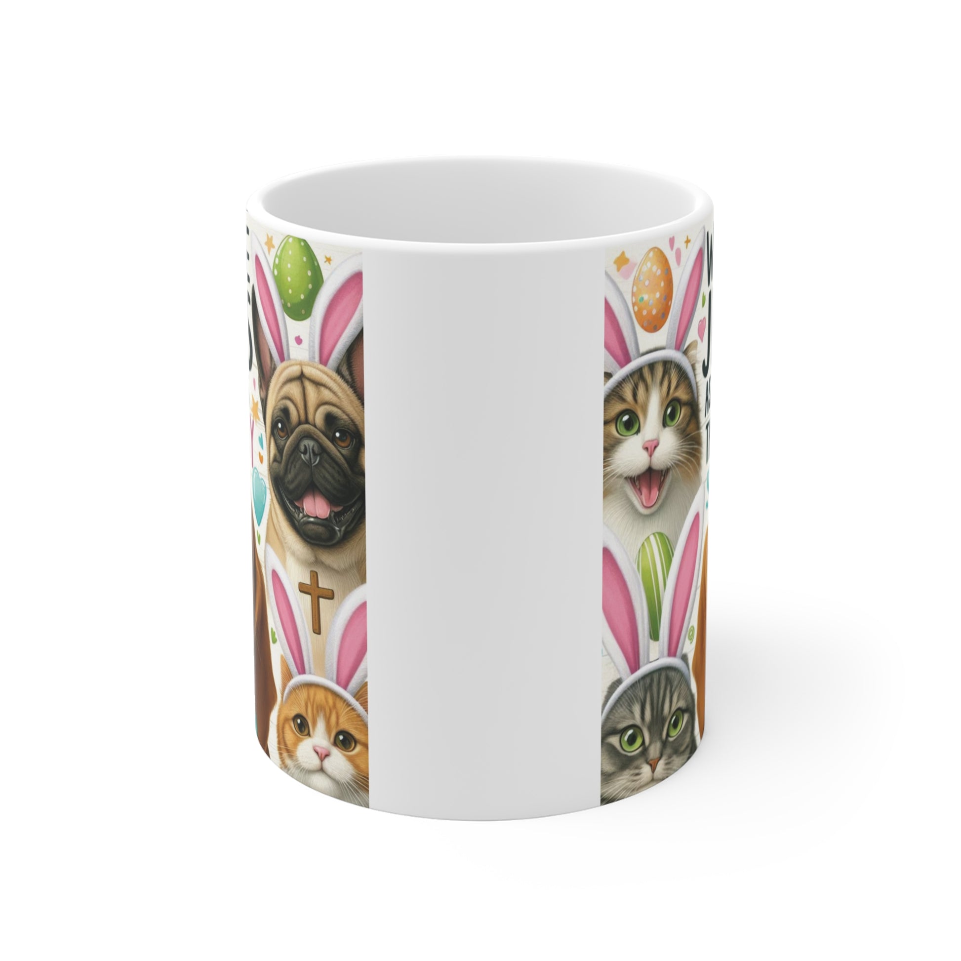 Funny religious coffee mug with dog and cats wearing bunny ears, colorful hearts, and Jesus Easter message