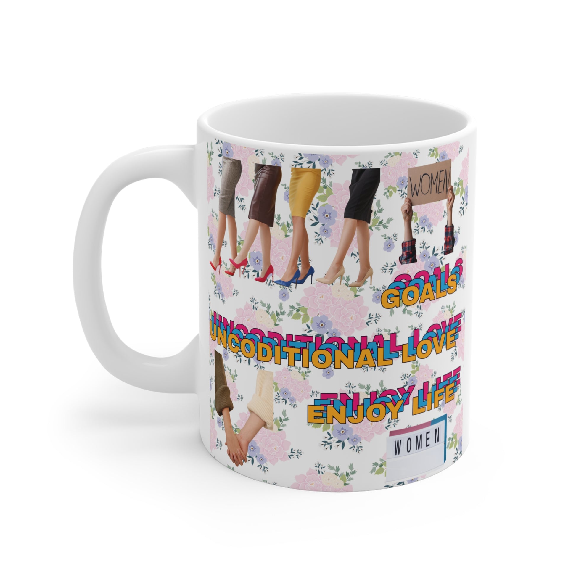 Women empowerment collage mug with diverse legs in heels, floral background, inspirational quotes goals unconditional love enjoy life gift