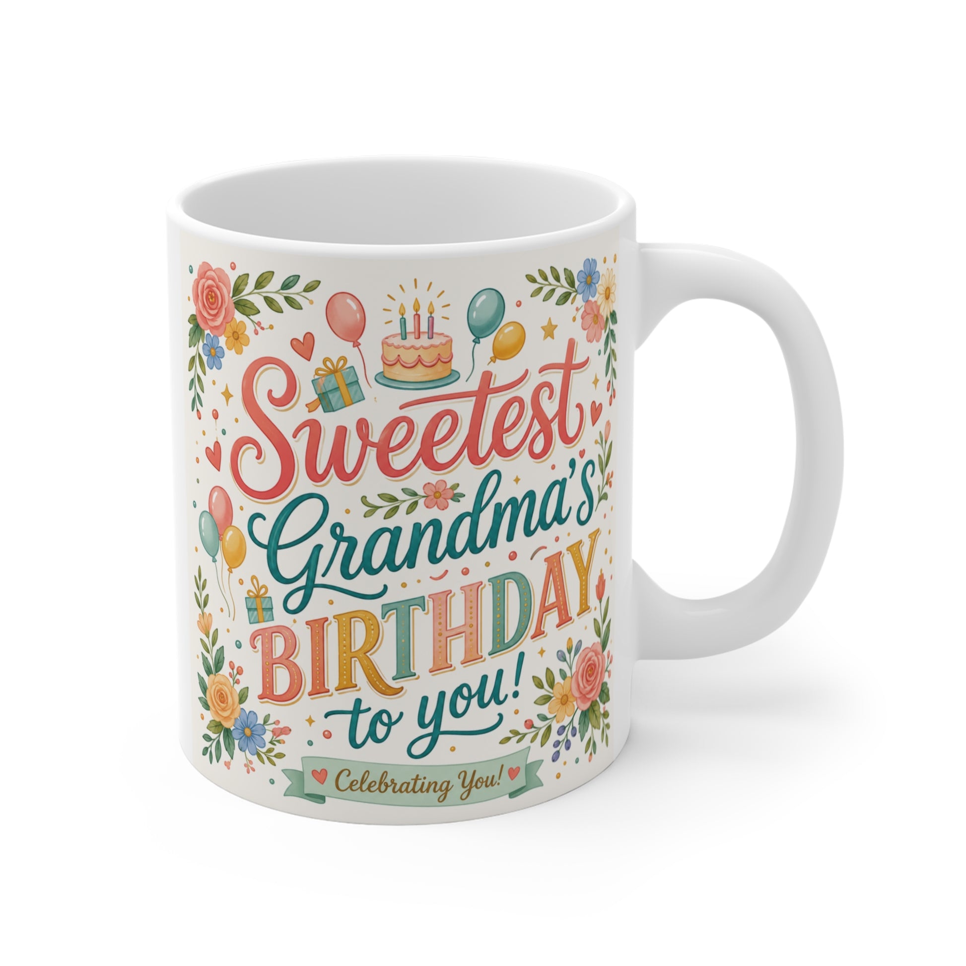 Colorful 11oz ceramic birthday mug with floral design and “Sweetest Grandma’s Birthday” quote for Grandma gift