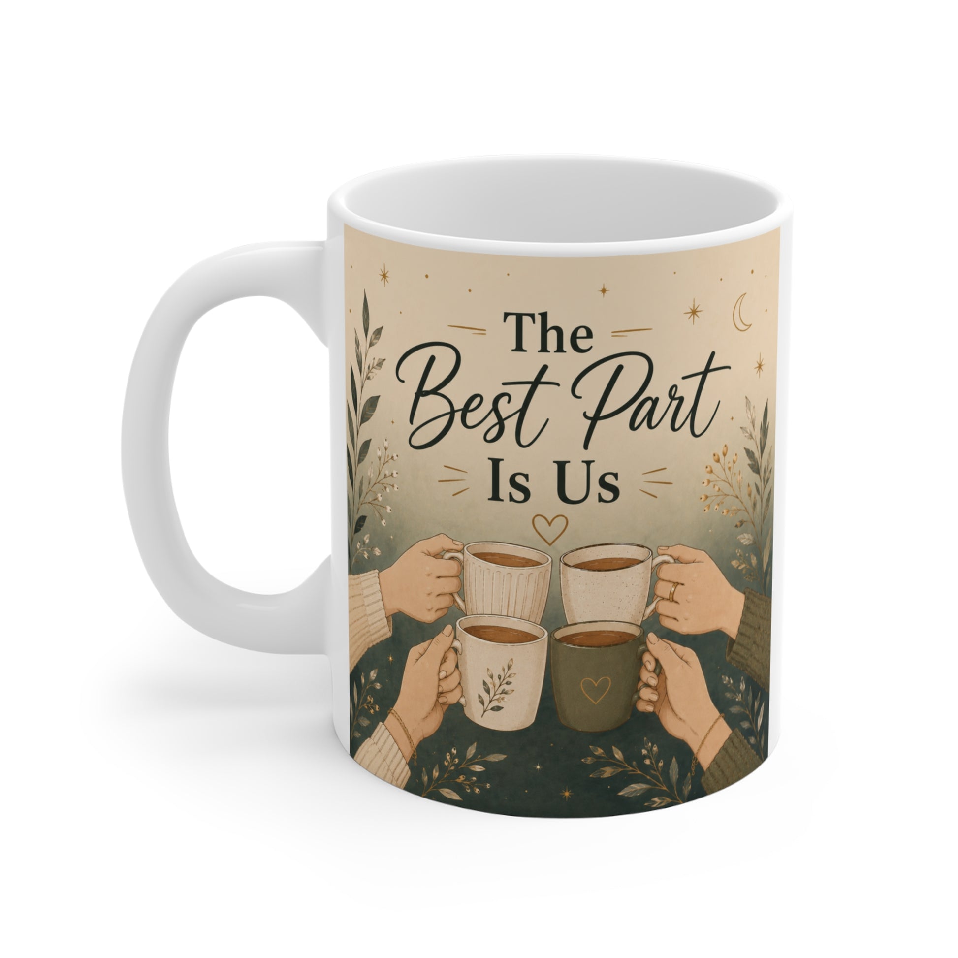 Cozy family-themed ceramic mug with “The Best Part Is Us” typography design, ideal gift for moms, couples, sisters, and coffee lovers