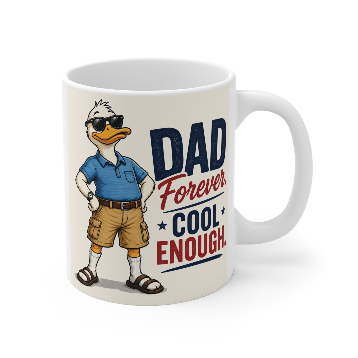 Funny dad mug with cartoon duck wearing socks and sandals and “Dad Forever Cool Enough” text on 11oz coffee cup