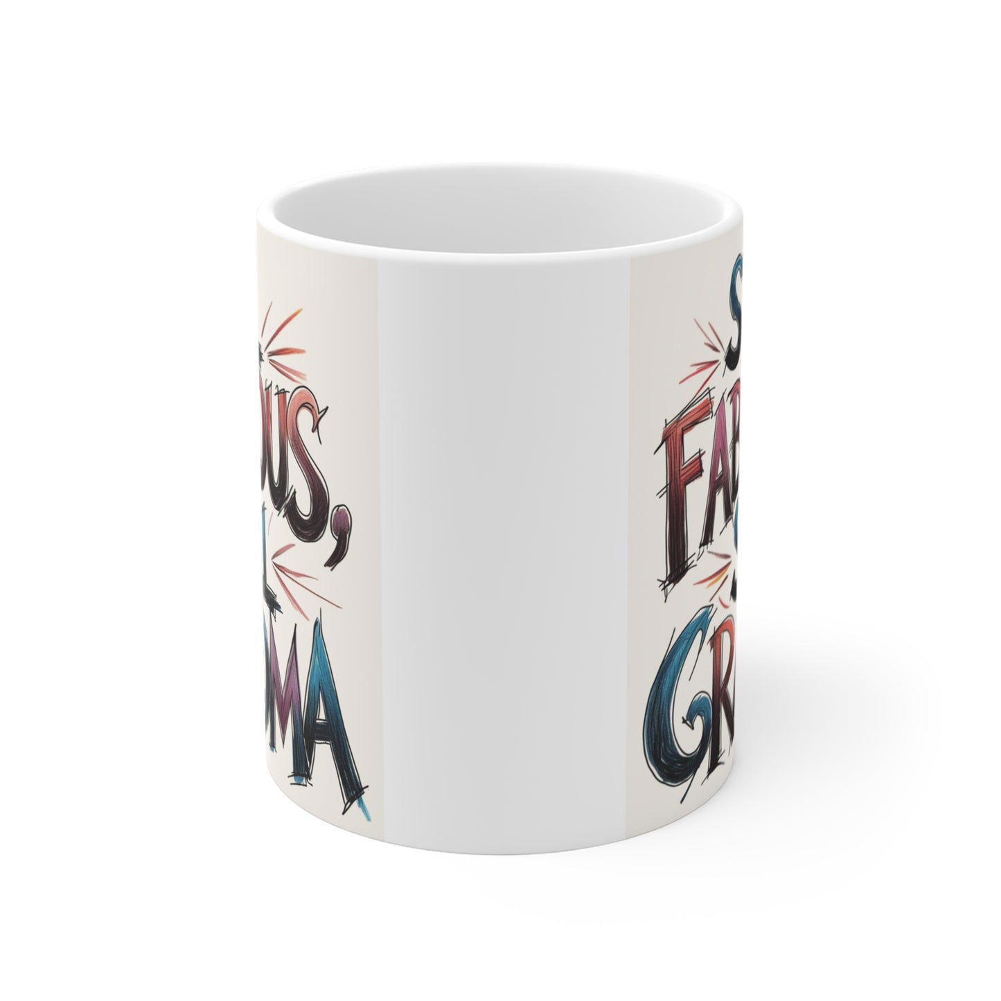 Funny grandma coffee mug with Still Fabulous Still Grandma design printed on a white ceramic cup, ideal for Mother's Day, birthdays, and Christmas gifts.
