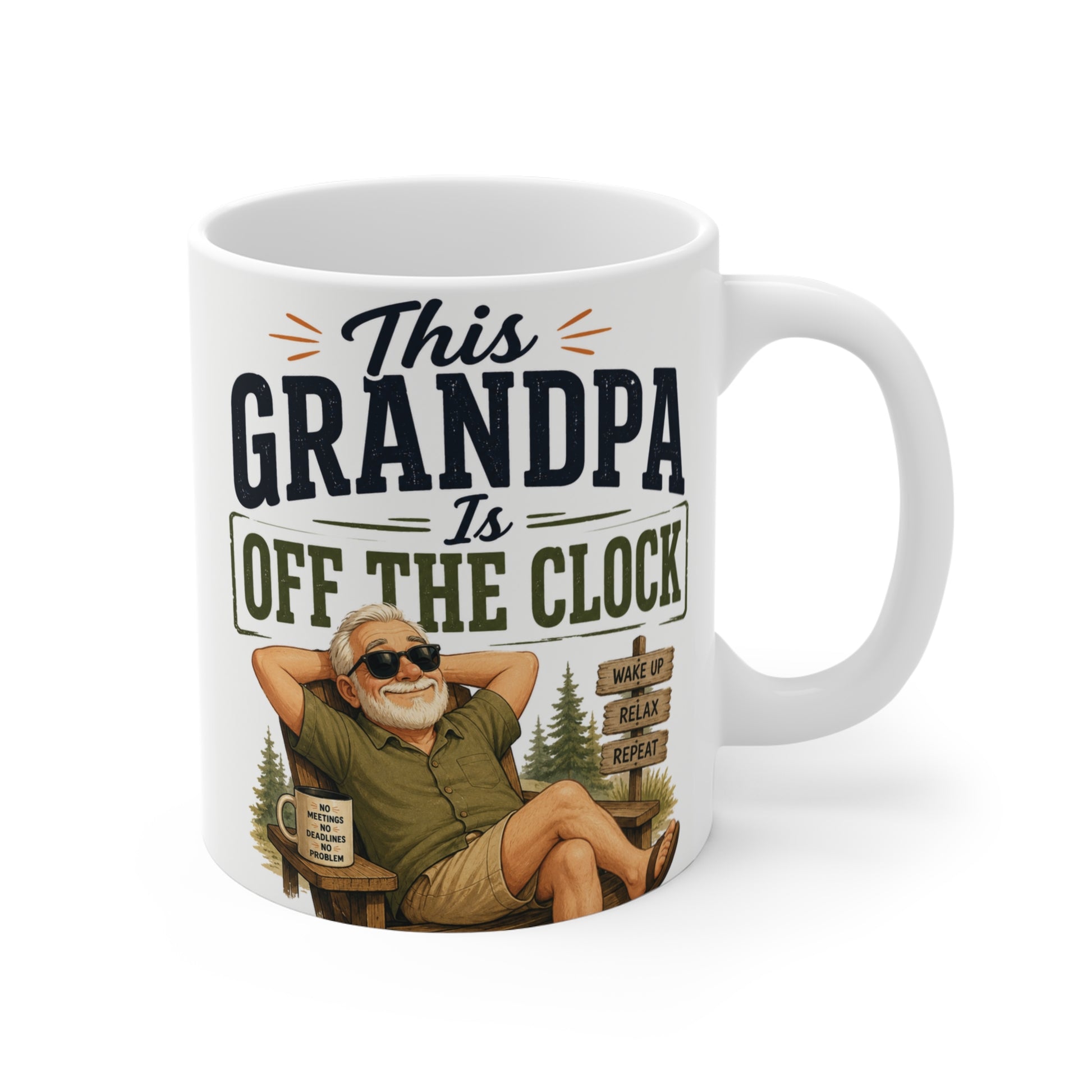 11oz white coffee mug with funny text This Grandpa Is Off The Clock and relaxed retired grandpa illustration