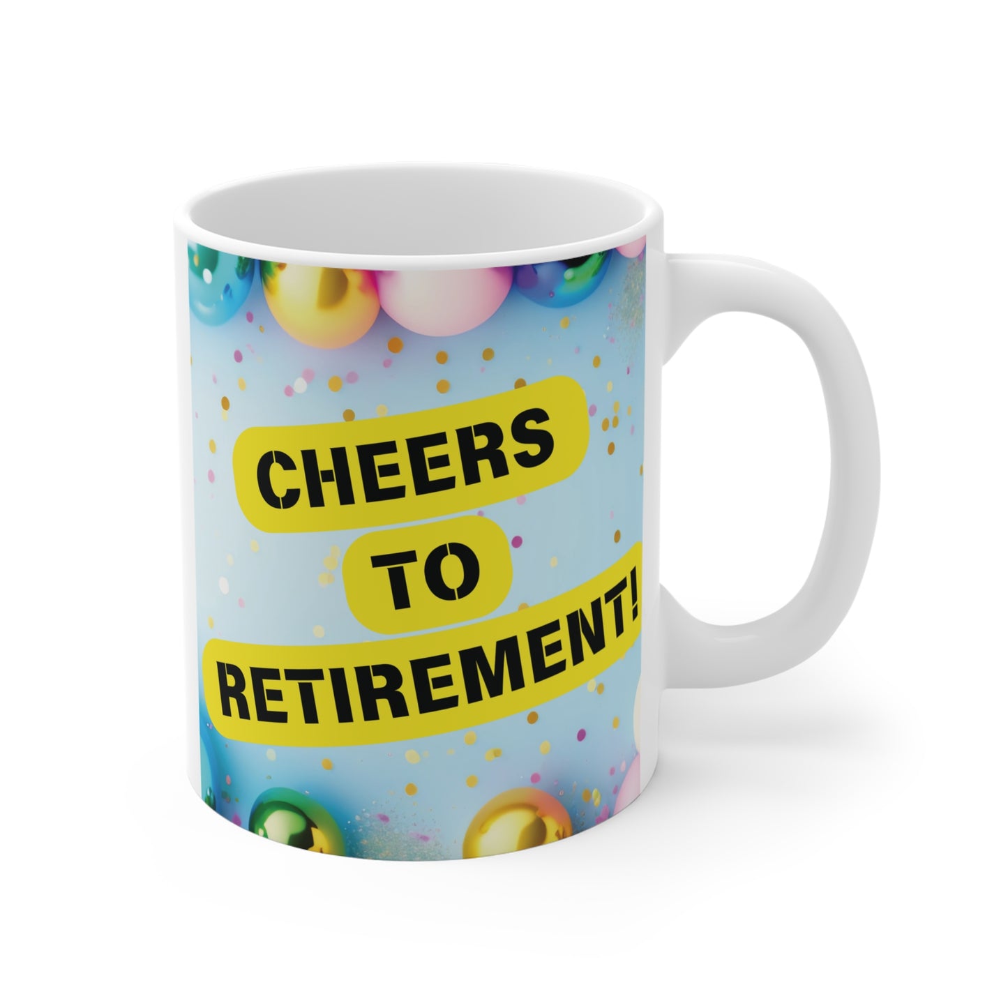 Bright retirement party mug featuring “Cheers to Retirement” text with balloons and festive design