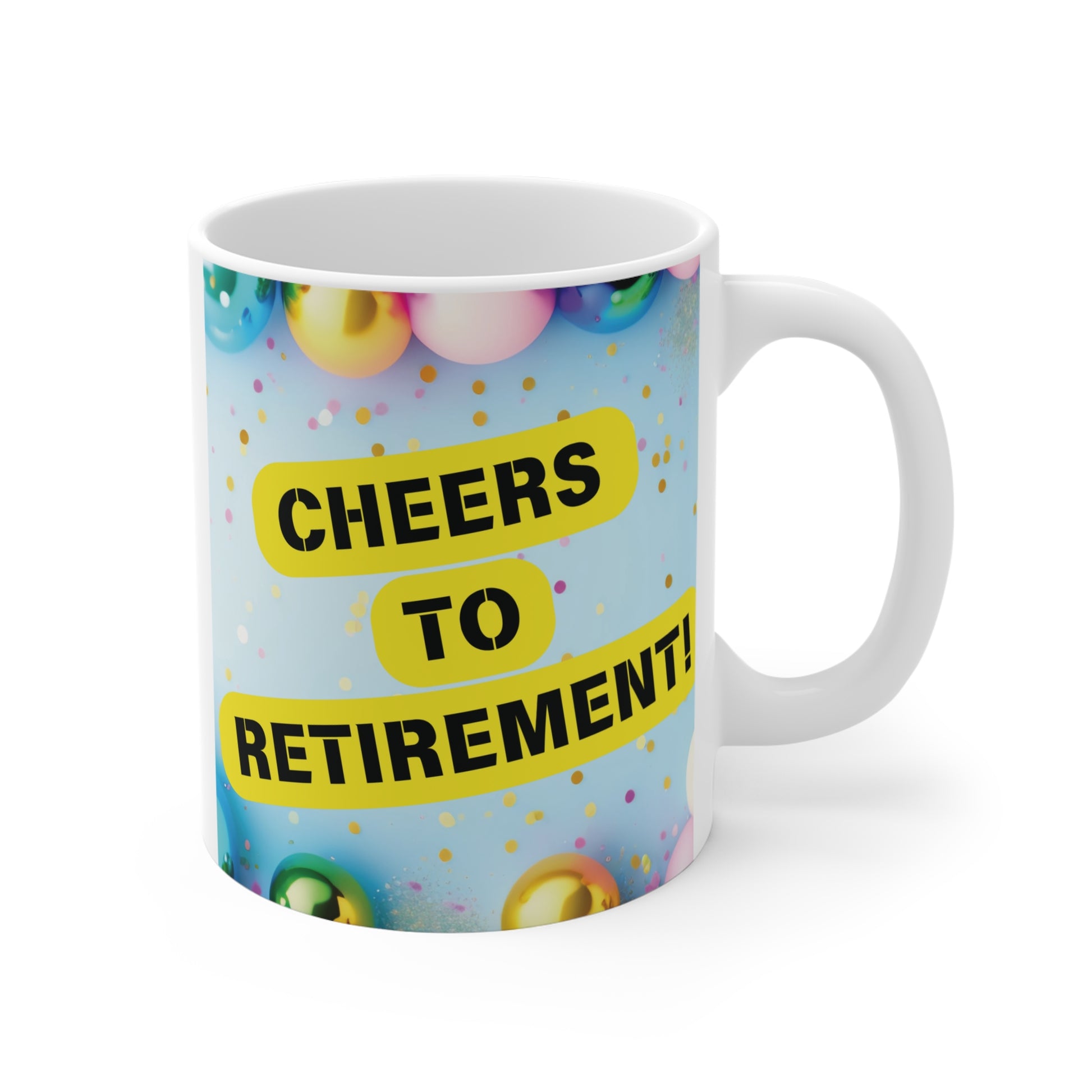 Bright retirement party mug featuring “Cheers to Retirement” text with balloons and festive design