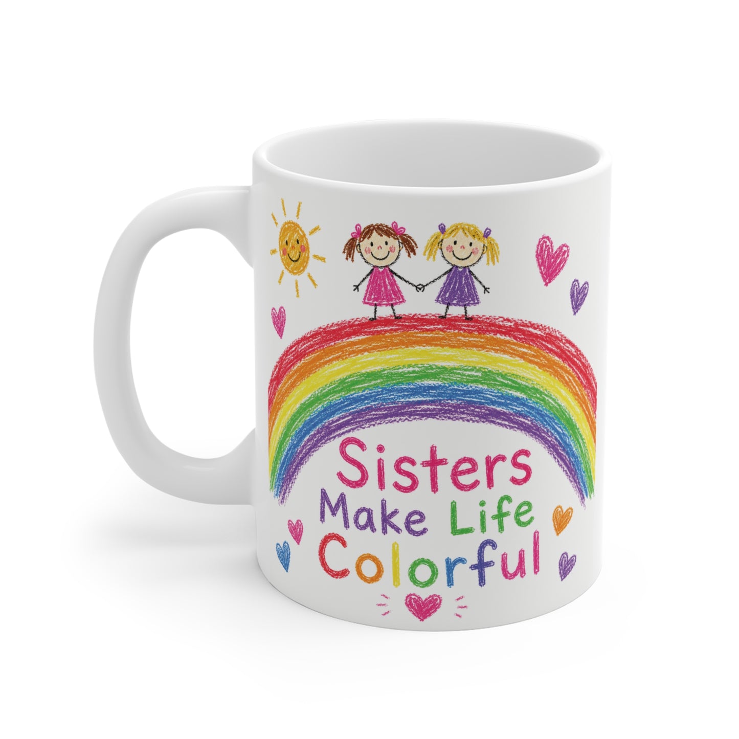 White ceramic sister mug featuring a vibrant rainbow, smiling stick-figure sisters, hearts, and colorful typography for sister gift ideas.