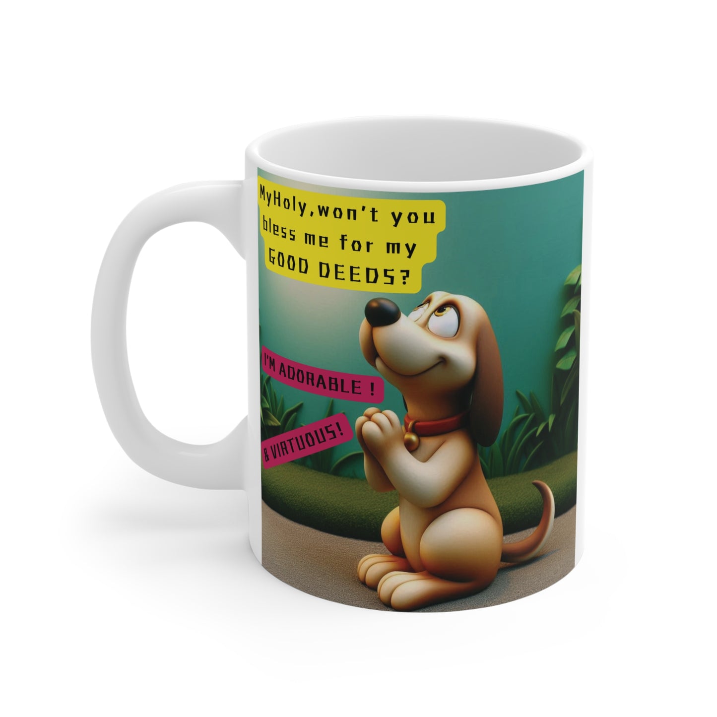 Funny dog-themed coffee mug showing cute cartoon puppy with pleading eyes, praying, and humorous text about being adorable and virtuous.
