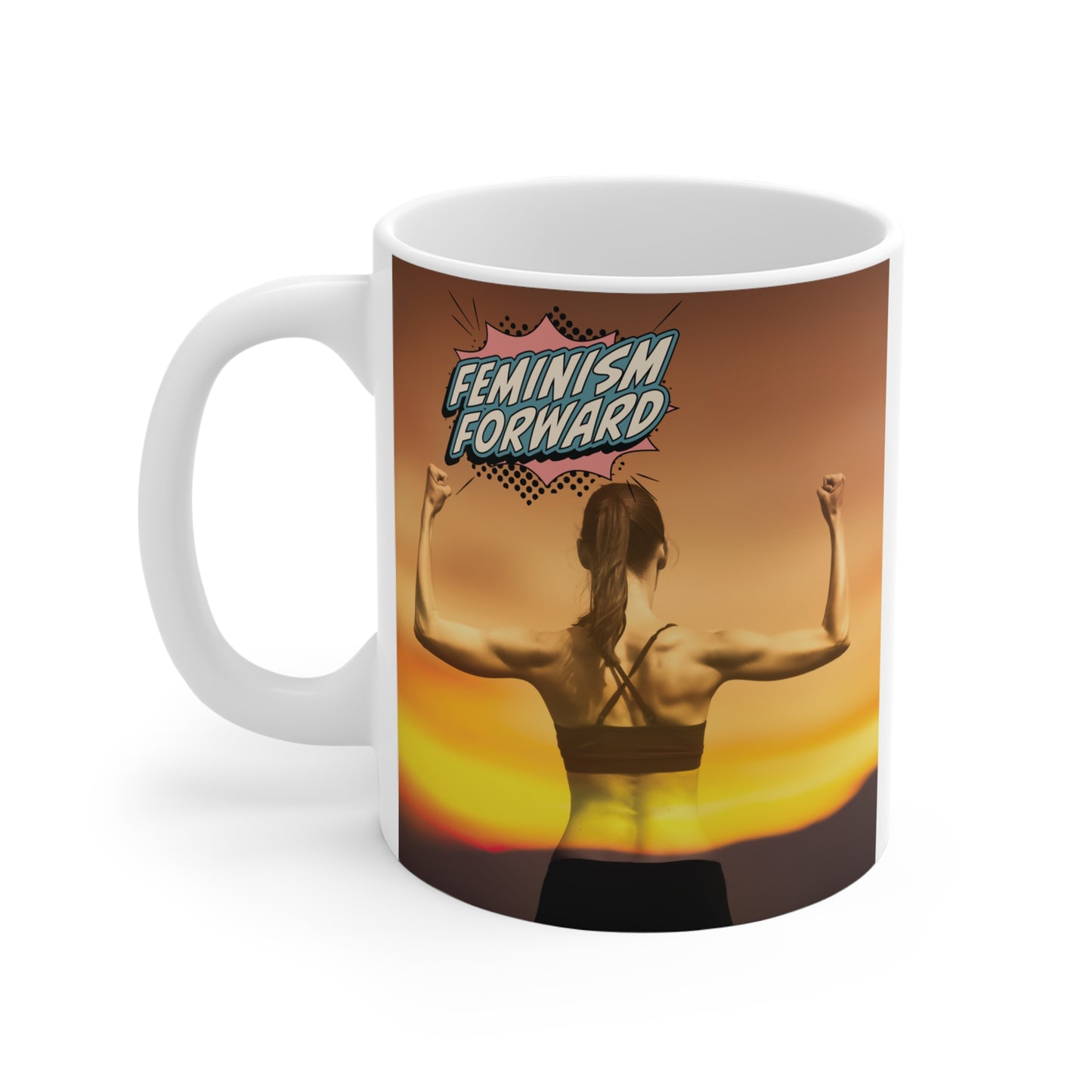 Inspirational feminist mug with strong woman back view, bold message, and sunset background for motivation