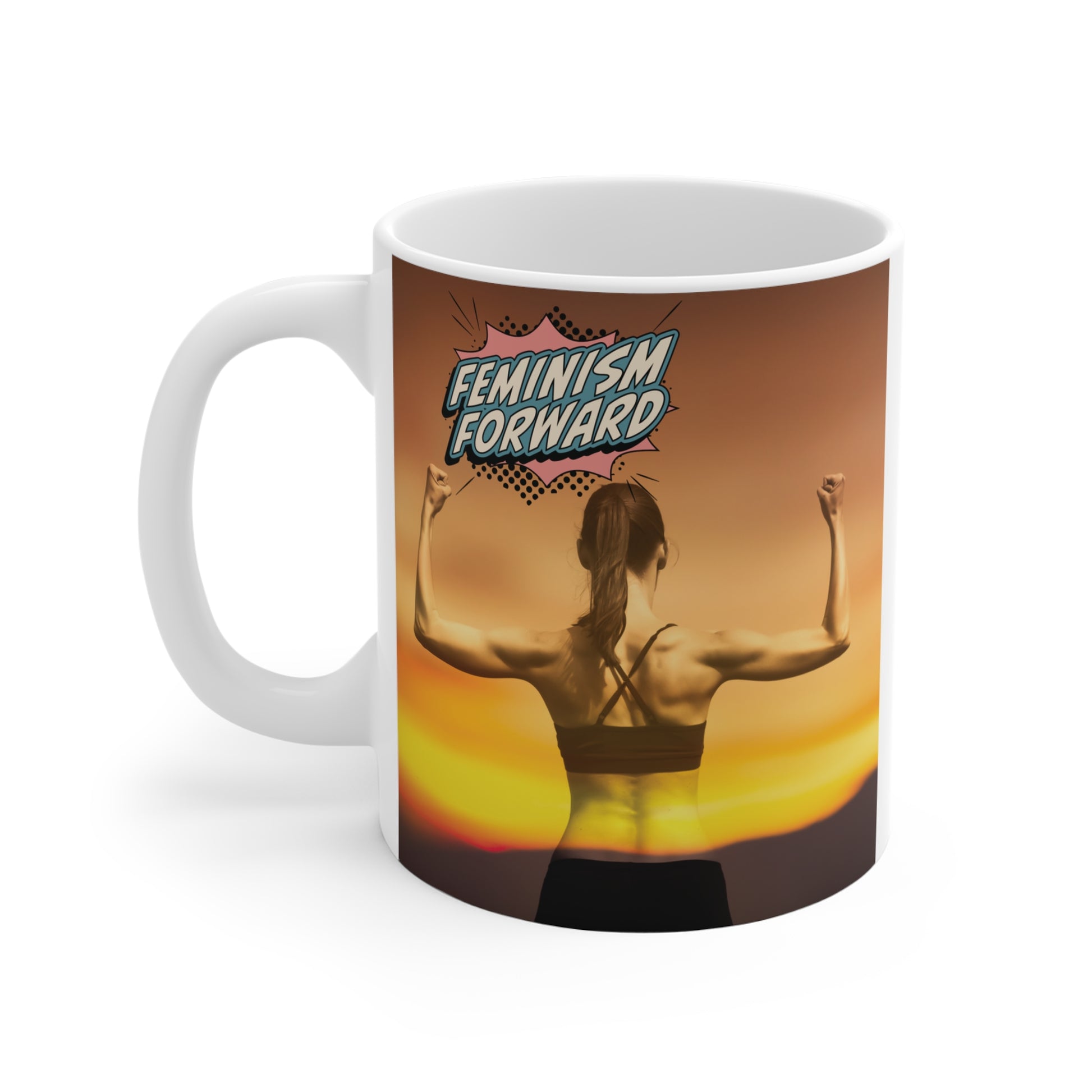 Inspirational feminist mug with strong woman back view, bold message, and sunset background for motivation