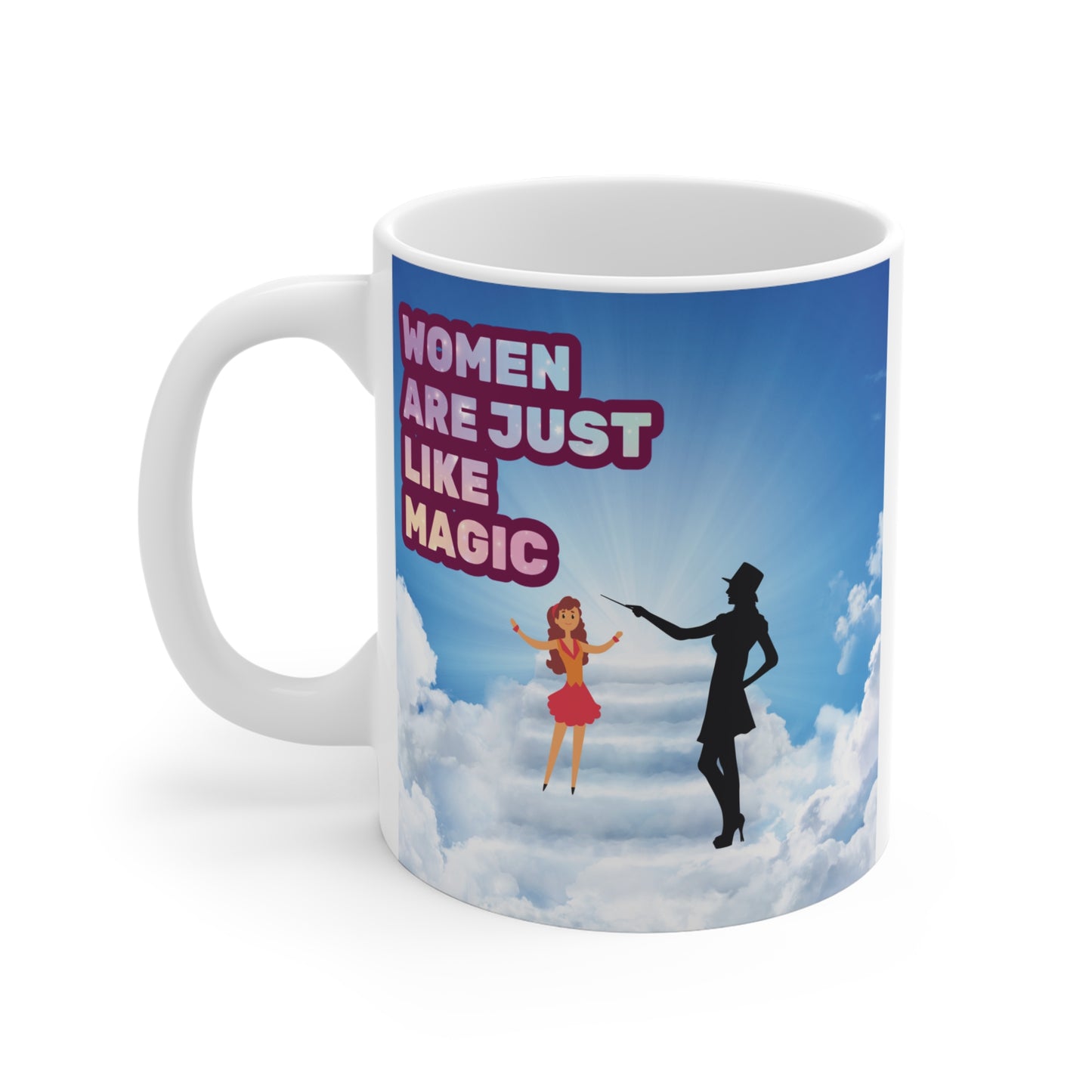 Inspirational coffee mug featuring “Women Are Just Like Magic” text with whimsical magic theme design