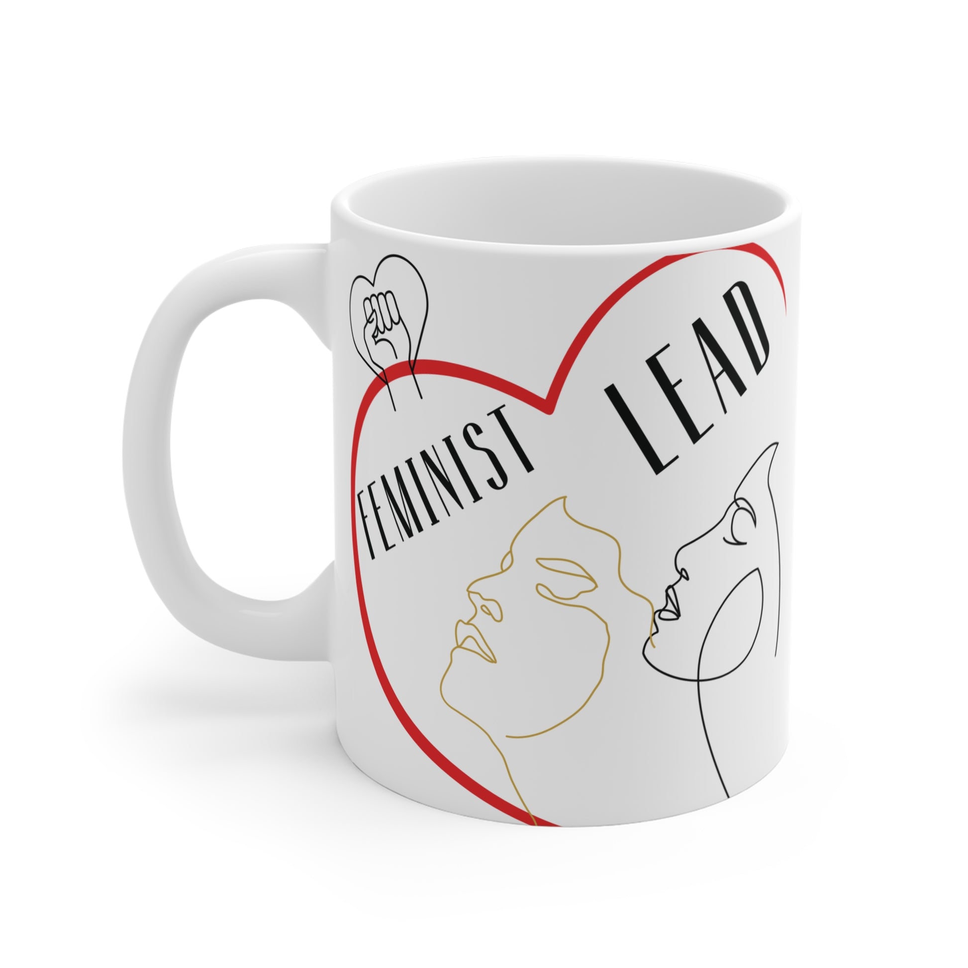 Feminist lead mug with minimalist line art female faces, raised fist symbol, and red heart empowerment design