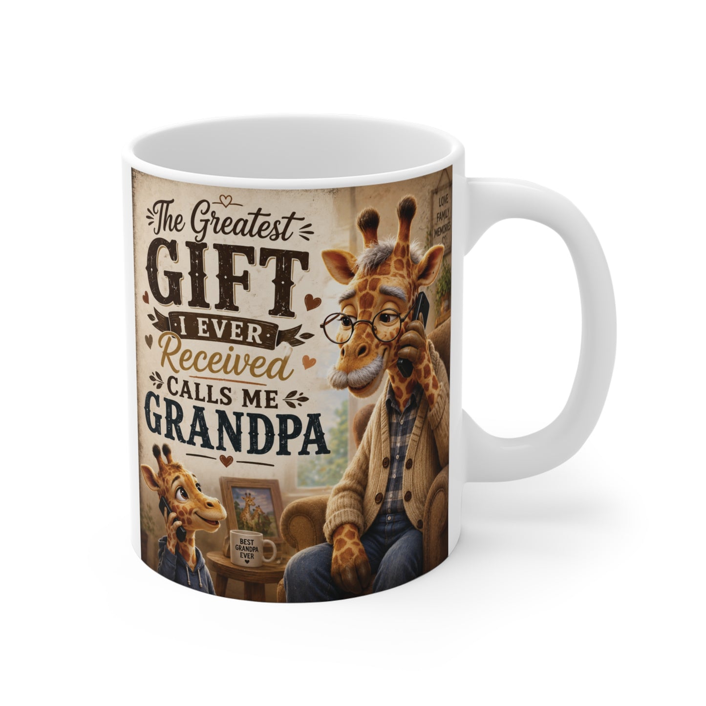 11oz ceramic coffee mug featuring a grandfather giraffe and grandchild giraffe with the quote "The Greatest Gift I've Ever Received Calls Me Grandpa," perfect gift for grandpa.