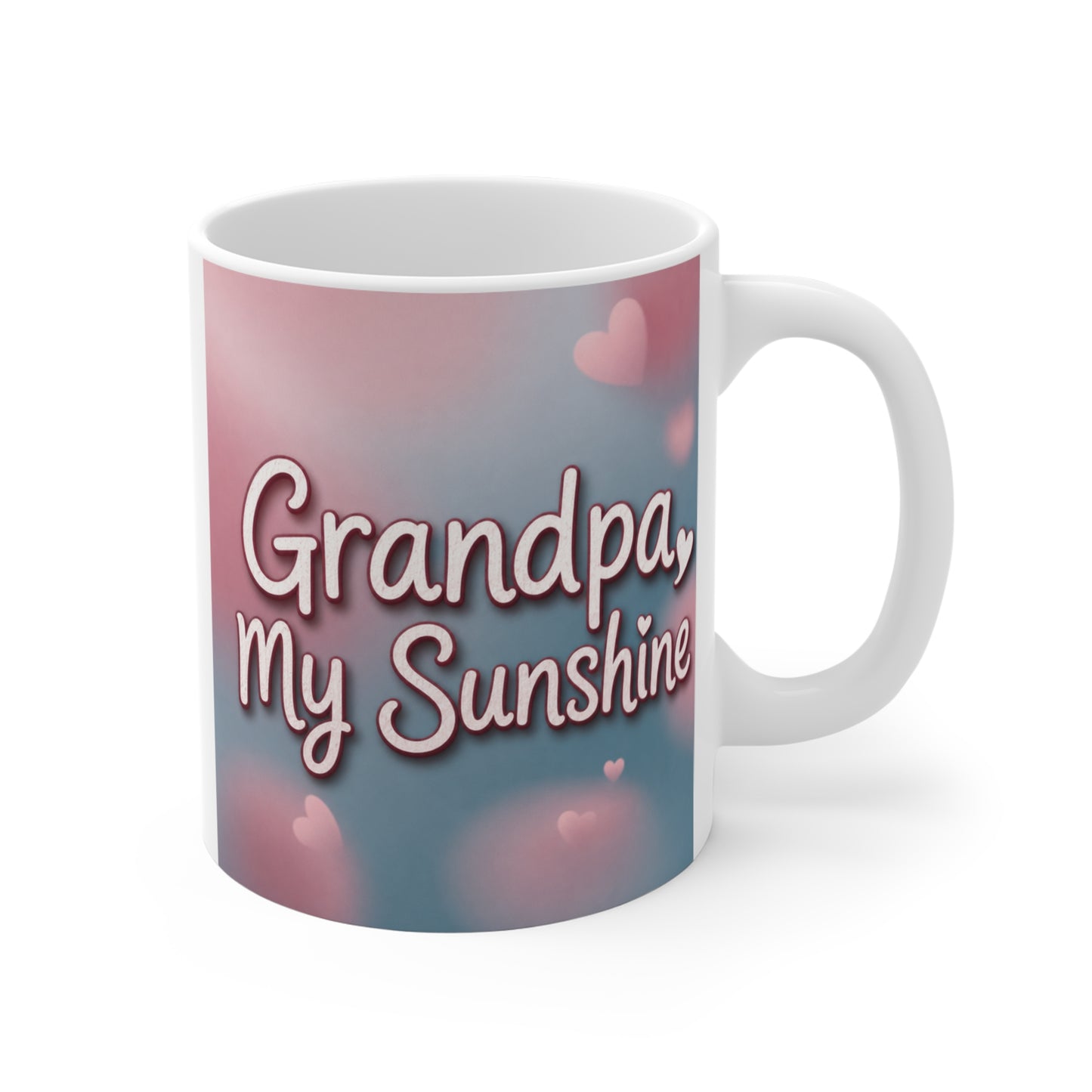 11oz ceramic mug featuring the quote "Grandpa, My Sunshine" with pink hearts and a soft pastel background, perfect gift for Grandpa.