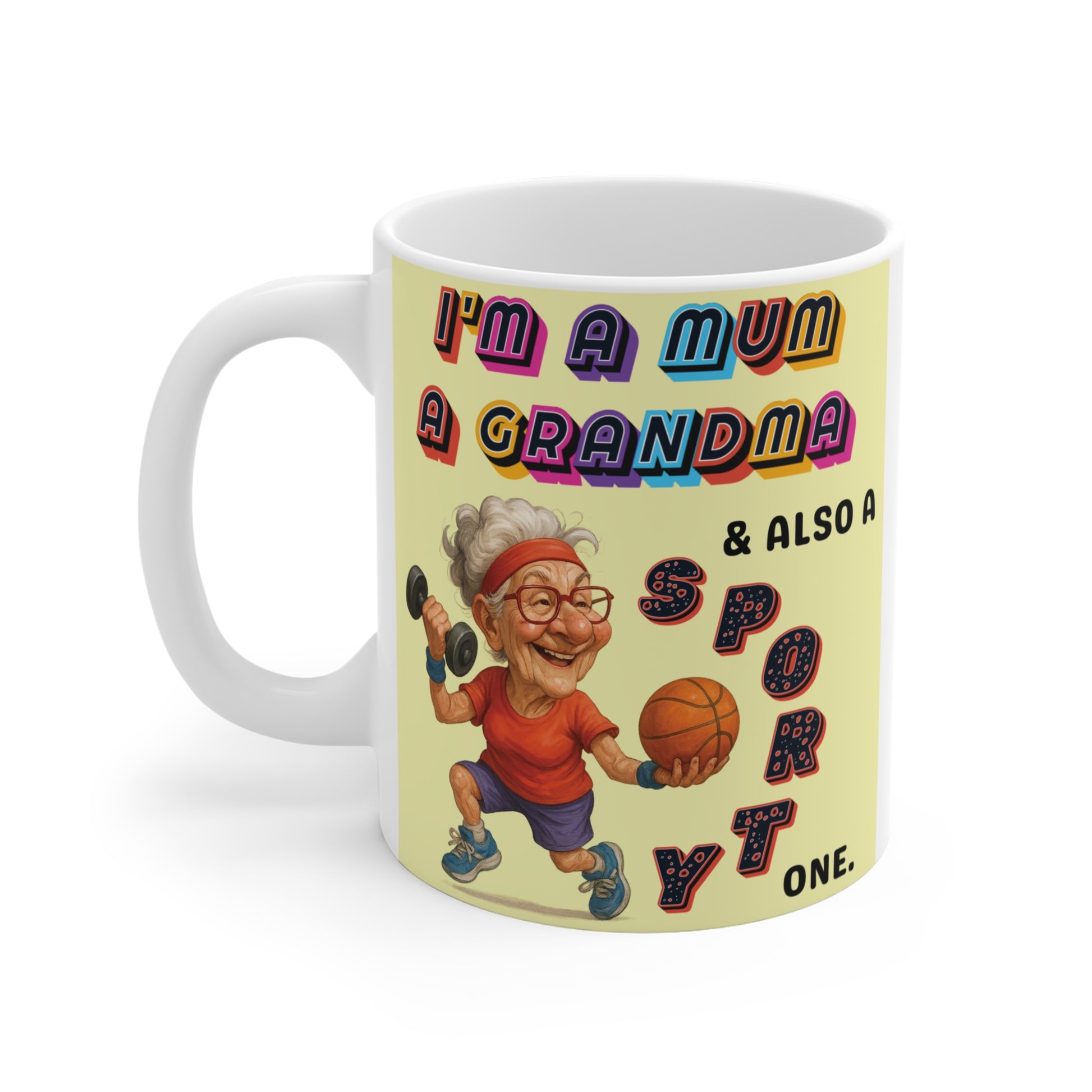 Funny grandma mug ‘I’m a Mum a Grandma & Also a Sporty One’ with cartoon elderly woman lifting weights and holding basketball