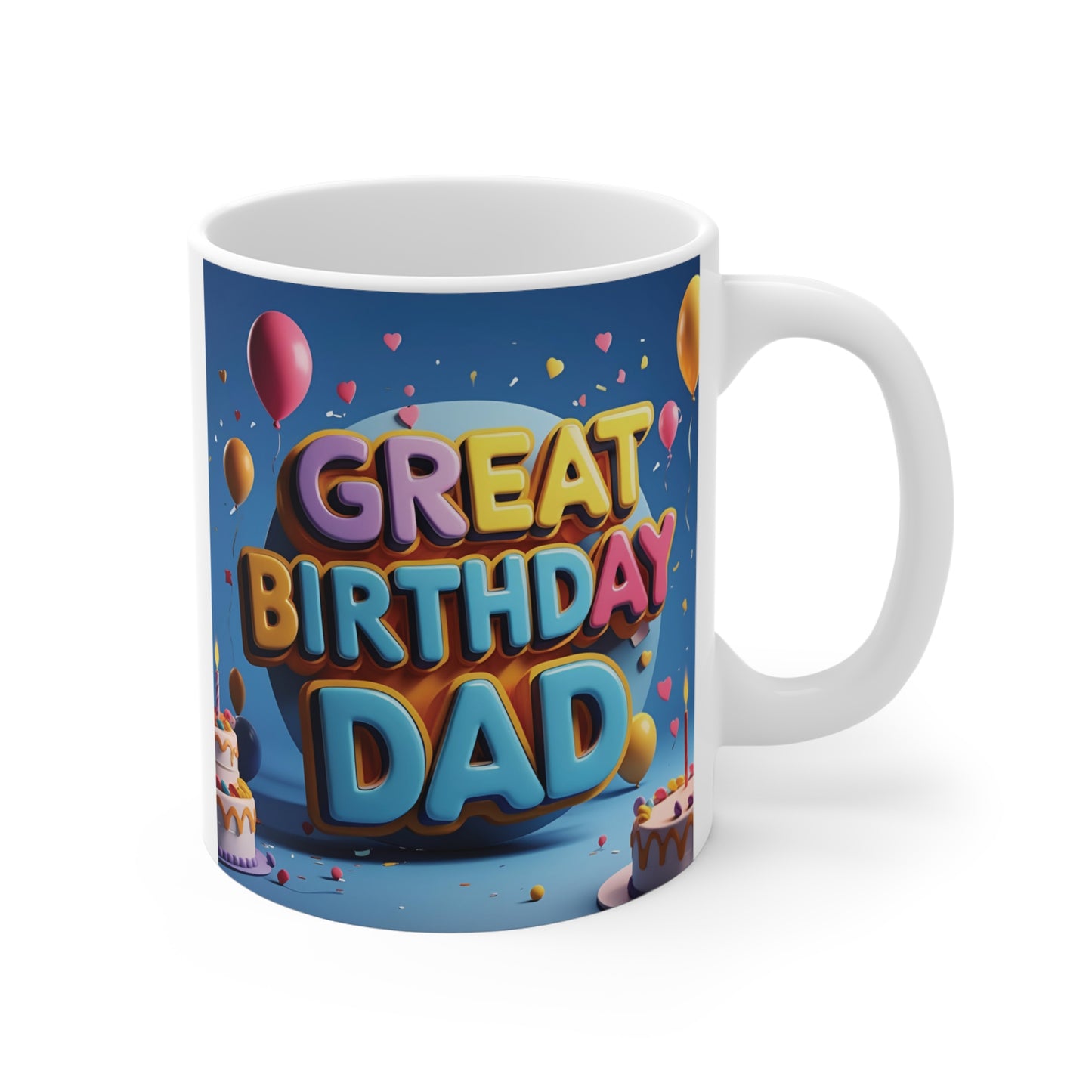 Colorful Great Birthday Dad 11oz ceramic coffee mug with balloons, confetti, and birthday cake design