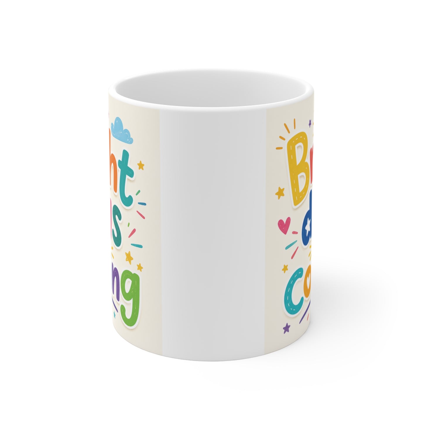 Cute motivational coffee mug featuring the quote “Bright Days Are Coming” in colorful playful lettering for teens and adults.