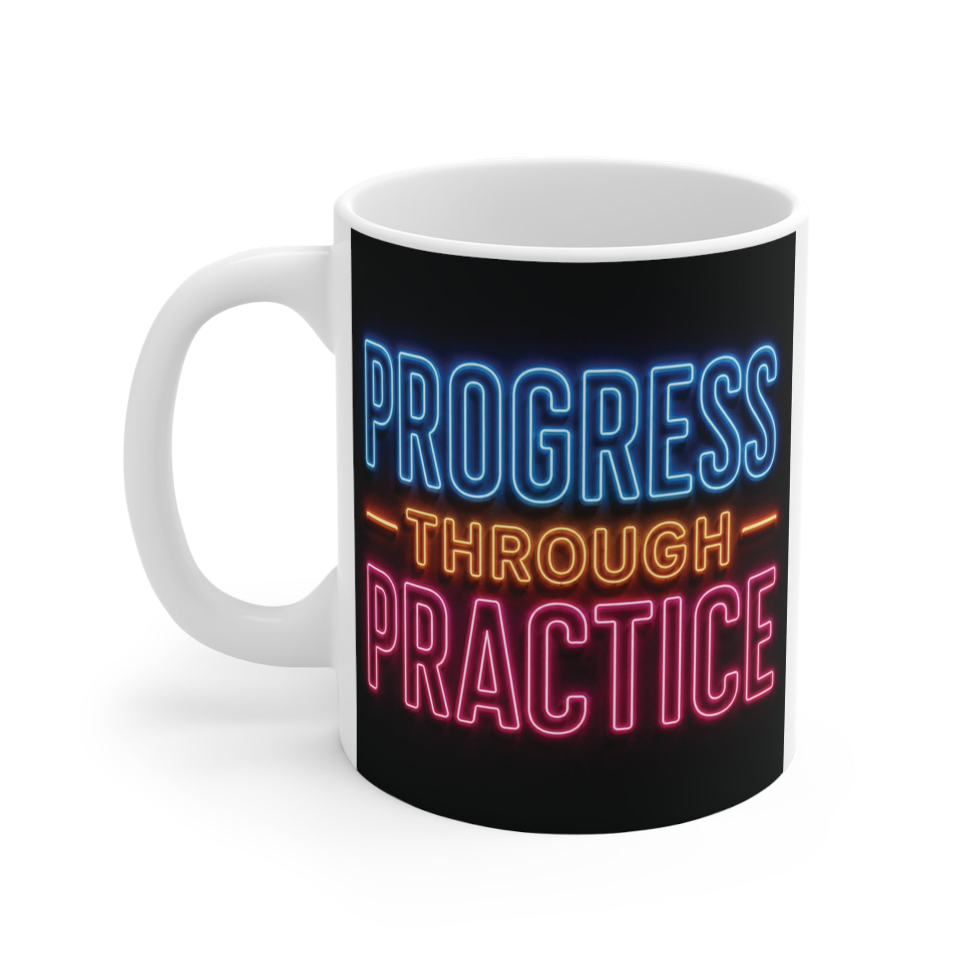 Inspirational ceramic mug displaying the phrase "Progress Through Practice" in vibrant neon typography, perfect for daily motivation and personal growth.